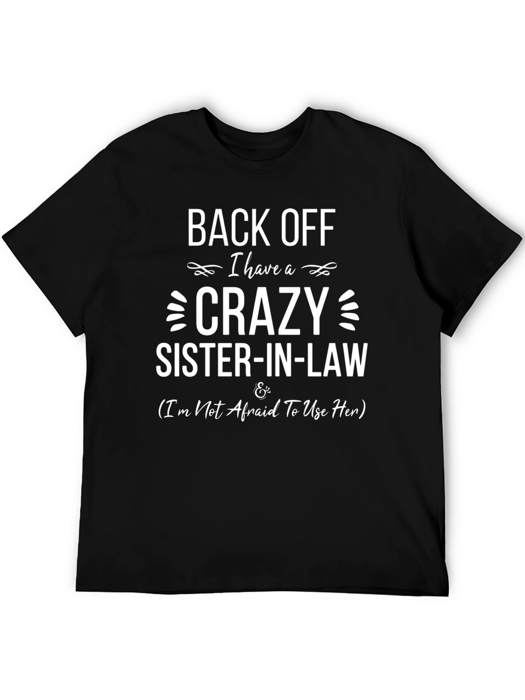 Crazy Sister-in-Law Black T-Shirt