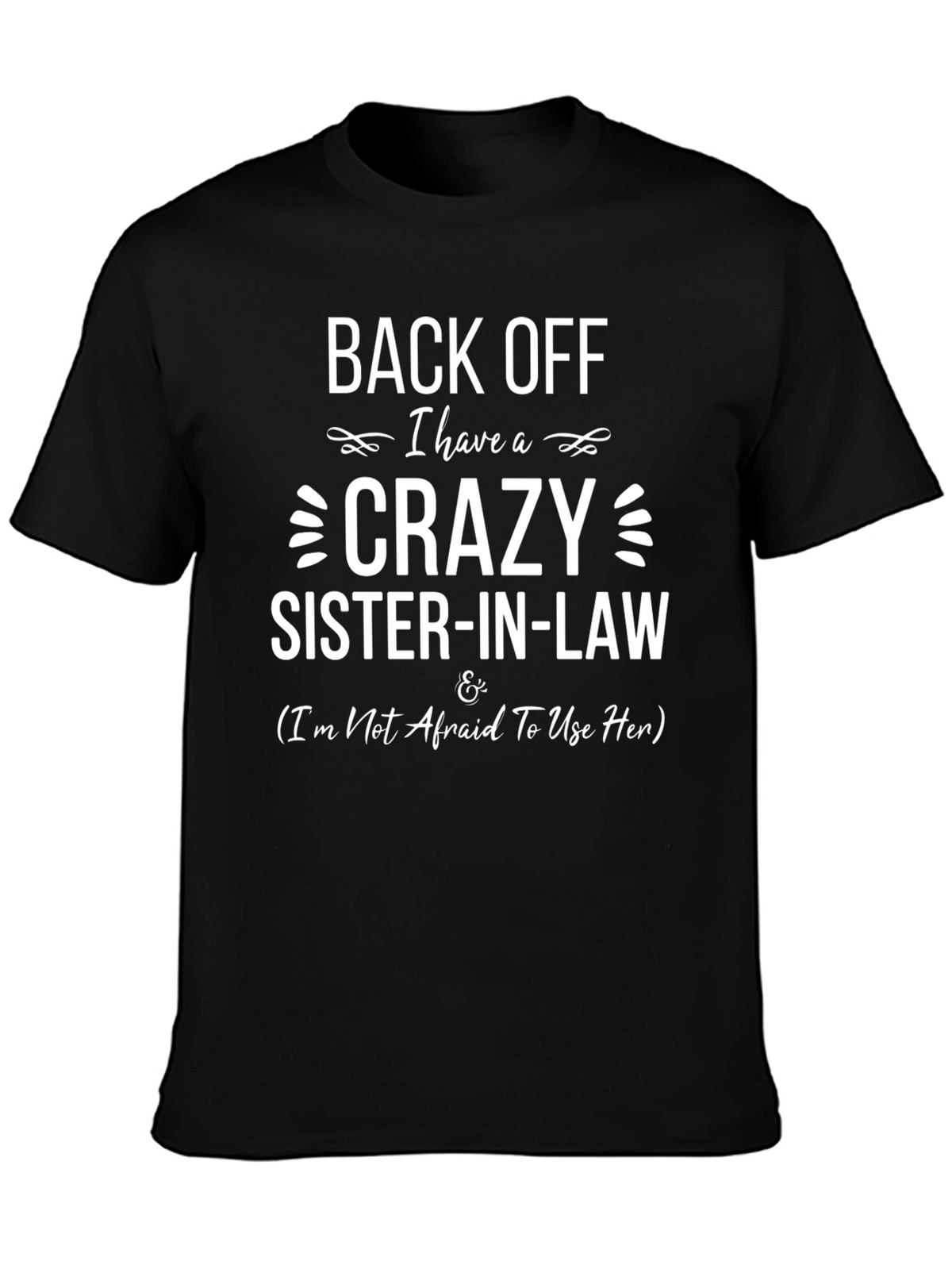 Crazy Sister-in-Law Black T-Shirt