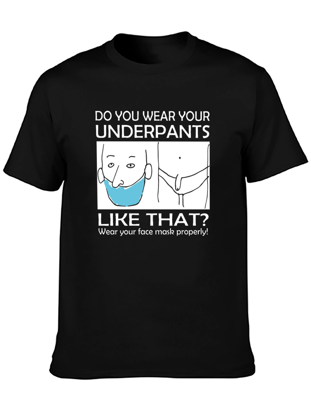 Funny Underpants Mask T-Shirt