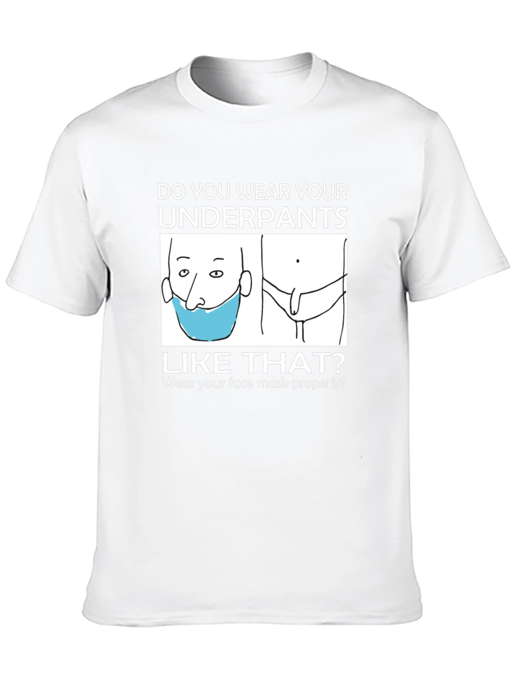 Funny Underpants Mask T-Shirt