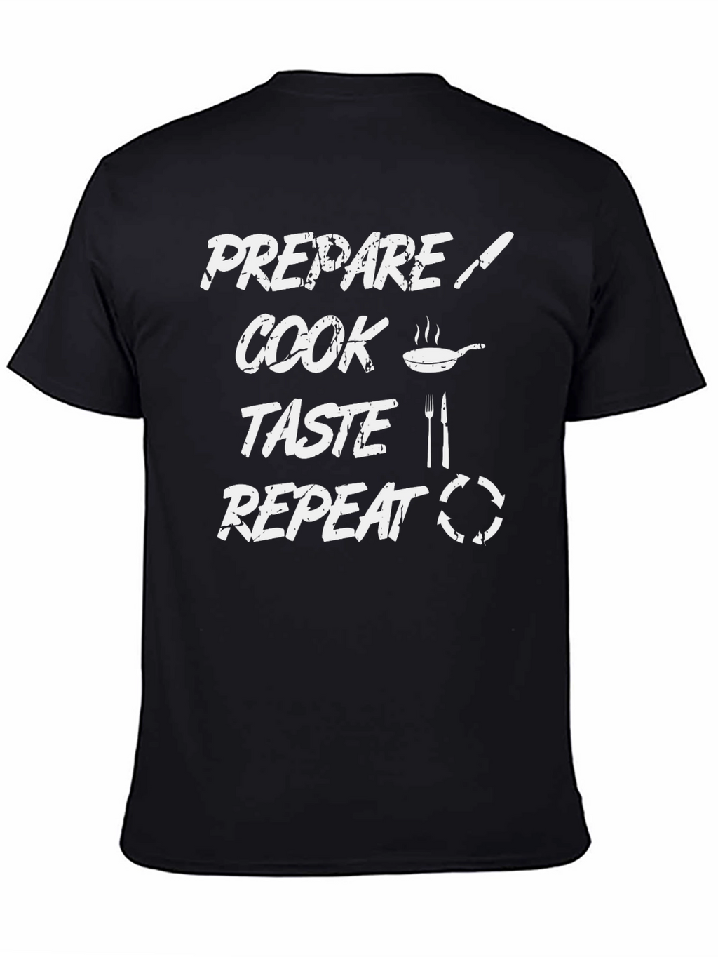 Prepare Cook Taste Repeat Chef Graphic Tee