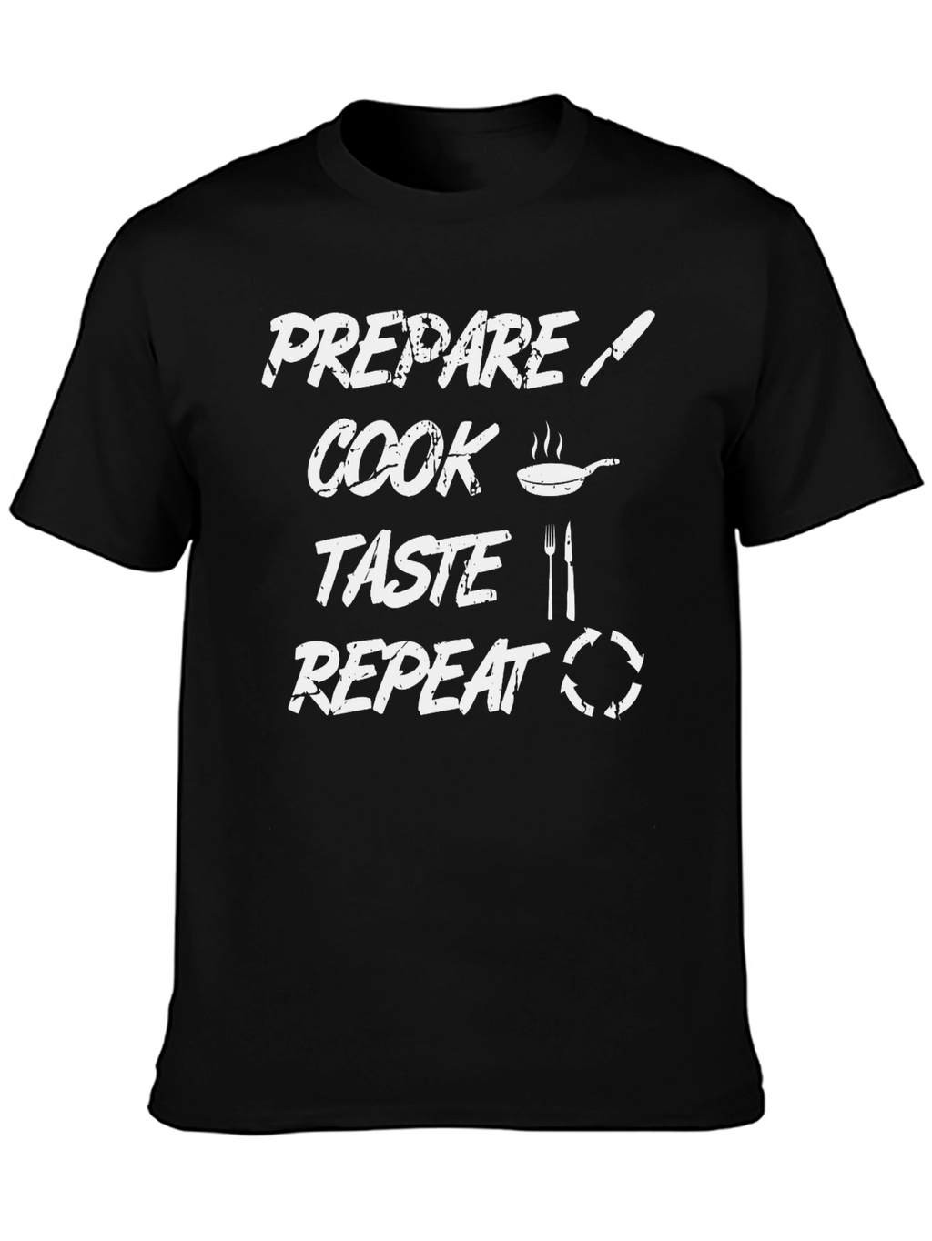 Prepare Cook Taste Repeat Chef Graphic Tee