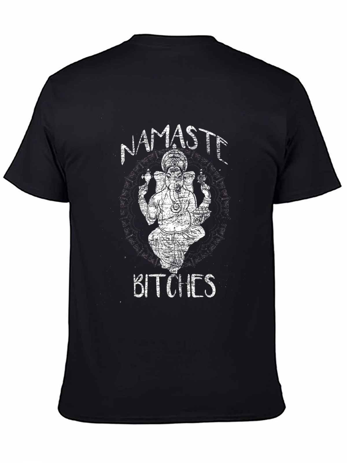 Namaste Bitches Graphic Tee - Unisex Black T-Shirt