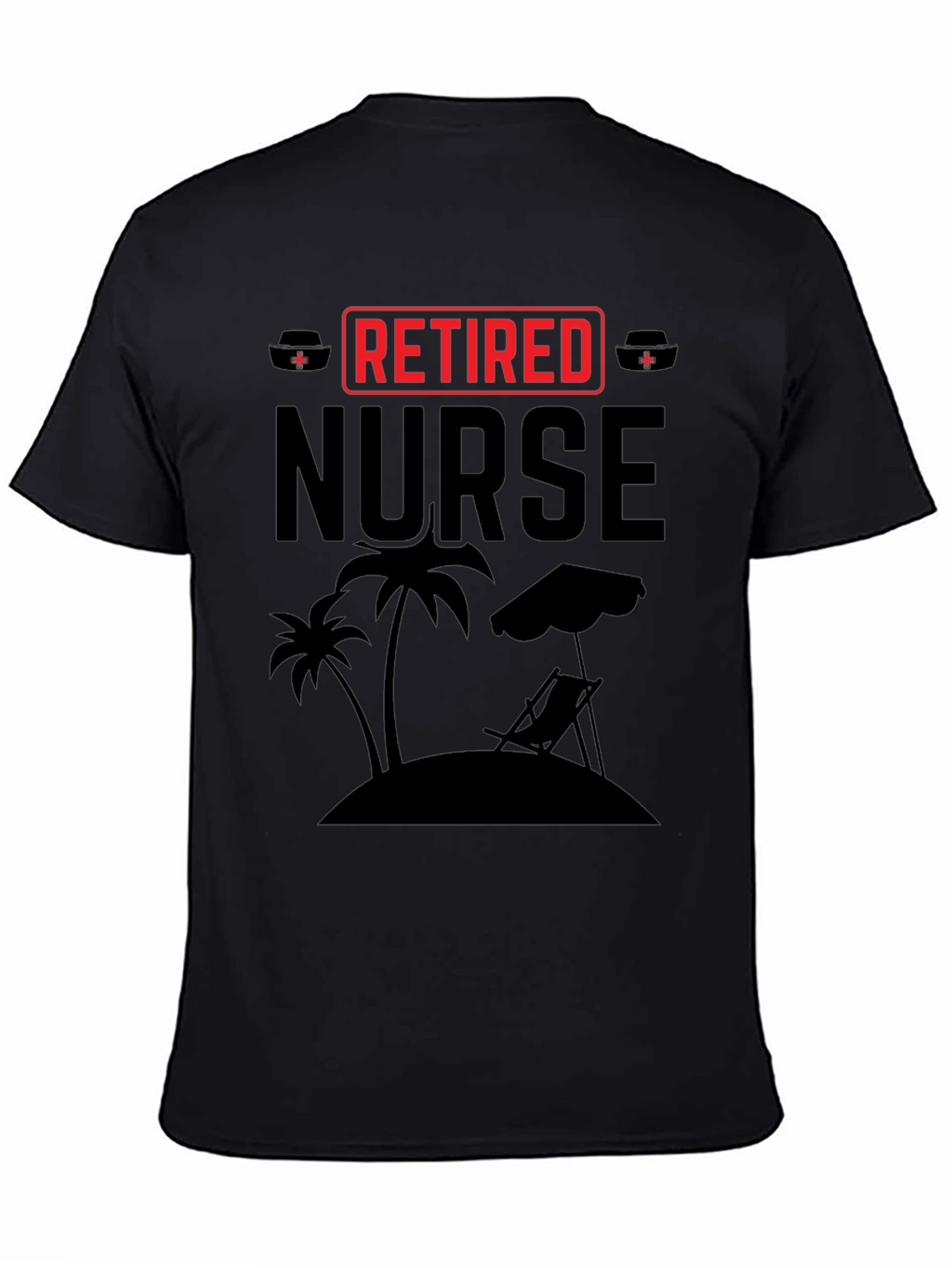 Retired Nurse Beach T-Shirt - Relaxing Retirement