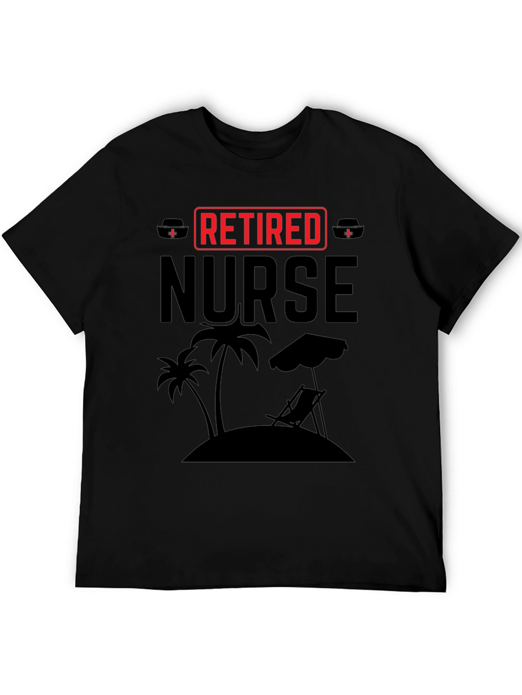 Retired Nurse Beach T-Shirt - Relaxing Retirement
