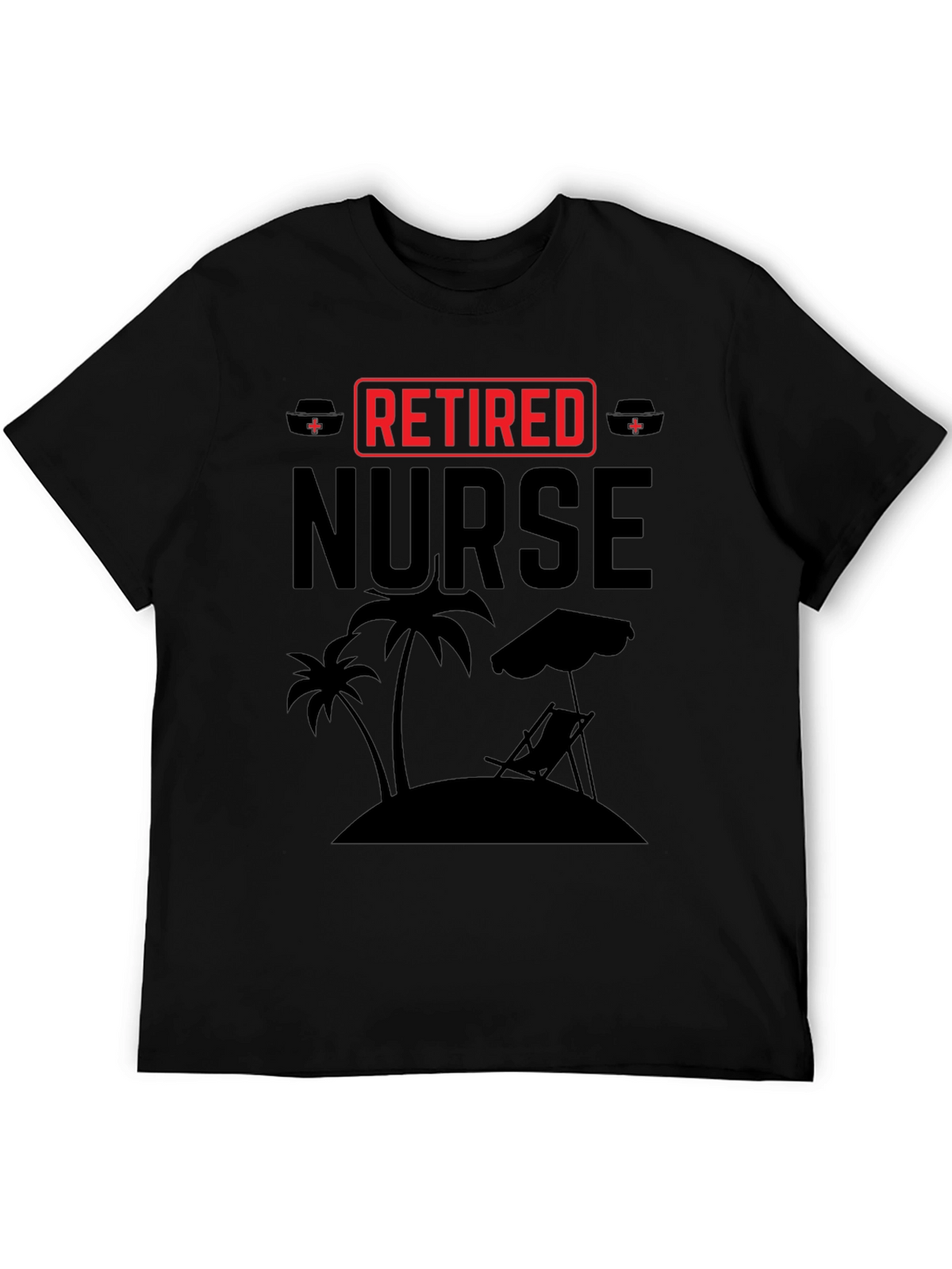 Retired Nurse Beach T-Shirt - Relaxing Retirement