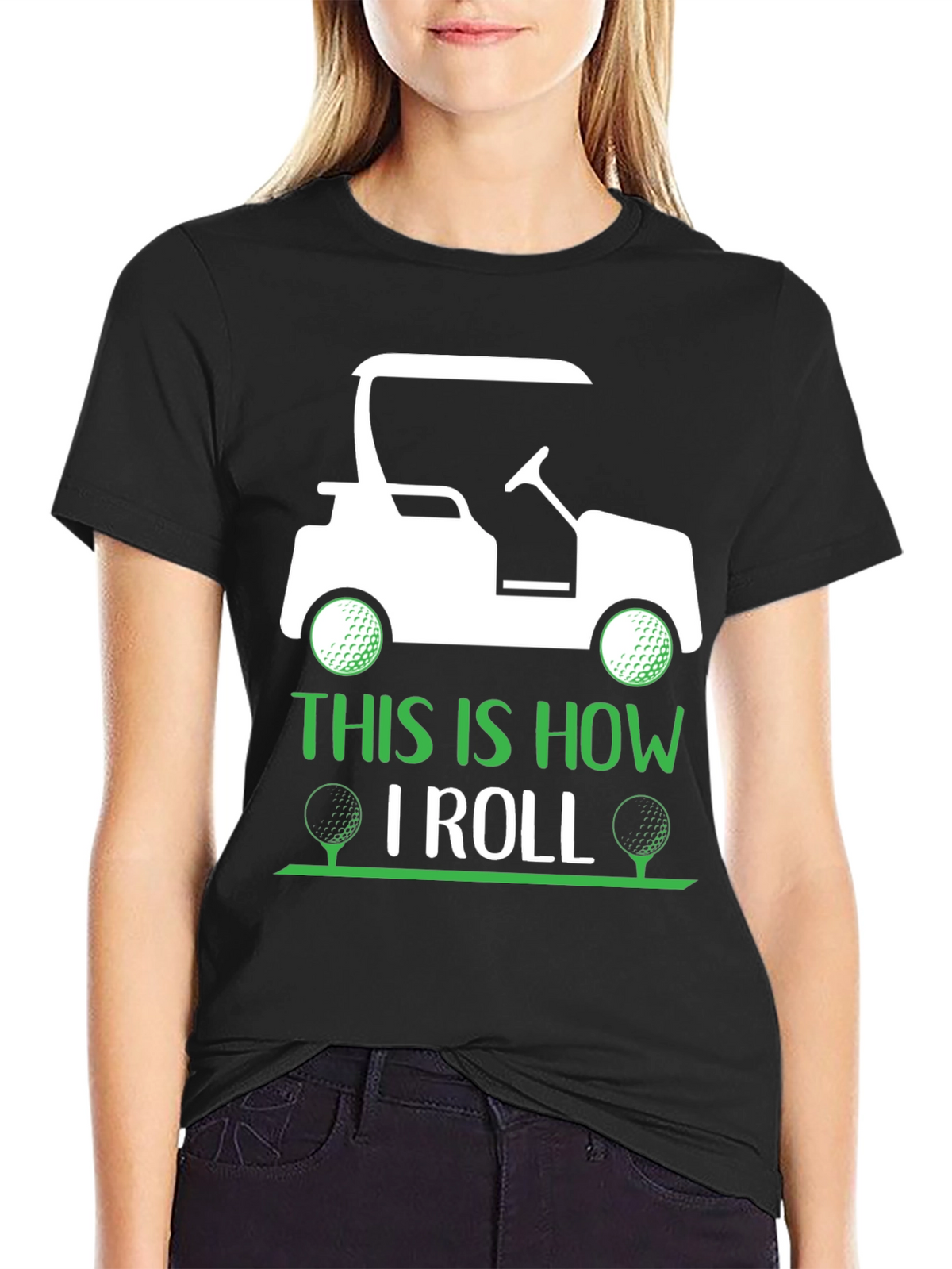 Golf Cart T-Shirt - This Is How I Roll