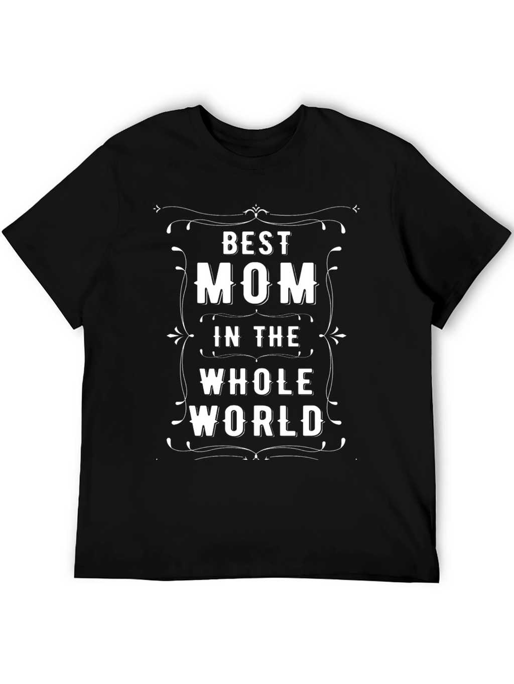 Best Mom in the Whole World Black T-Shirt