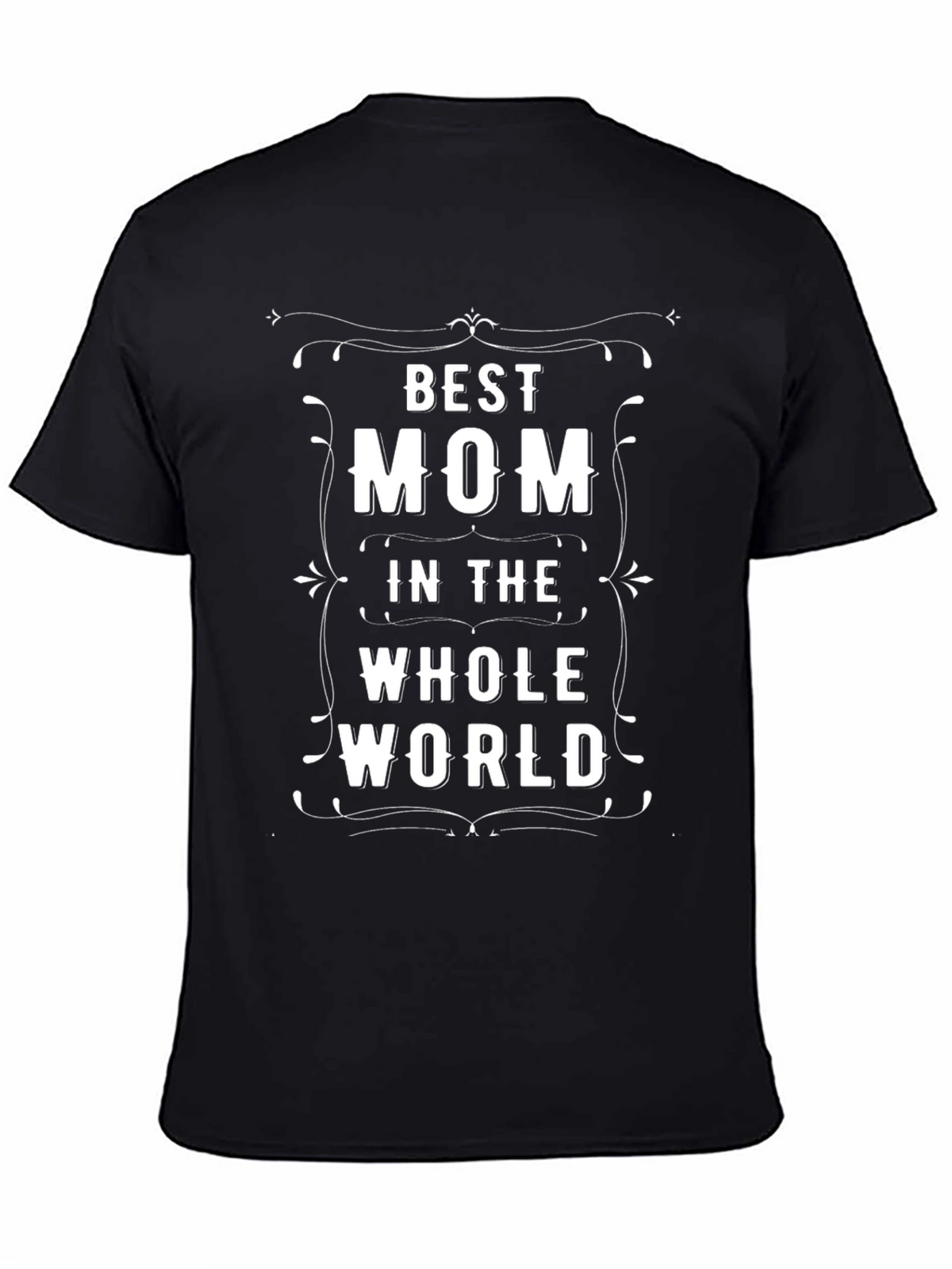Best Mom in the Whole World Black T-Shirt