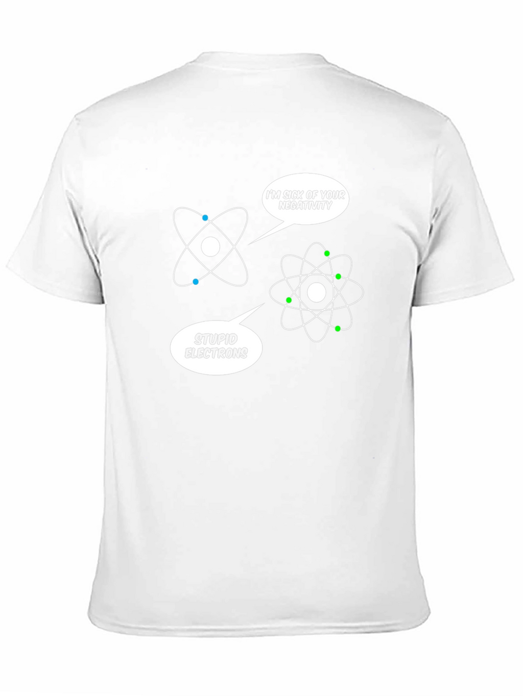 Funny Chemistry T-Shirt - Im Sick of Your Negativity