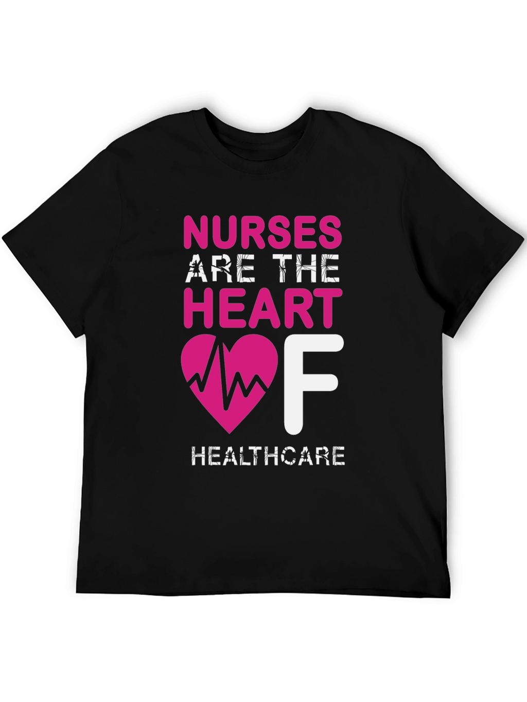 Nurses Are The Heart of Healthcare Black T-Shirt