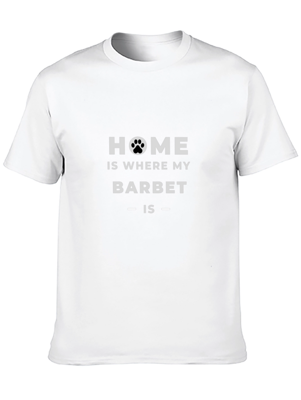Home is Where My Barbet Is - Dog T-Shirt