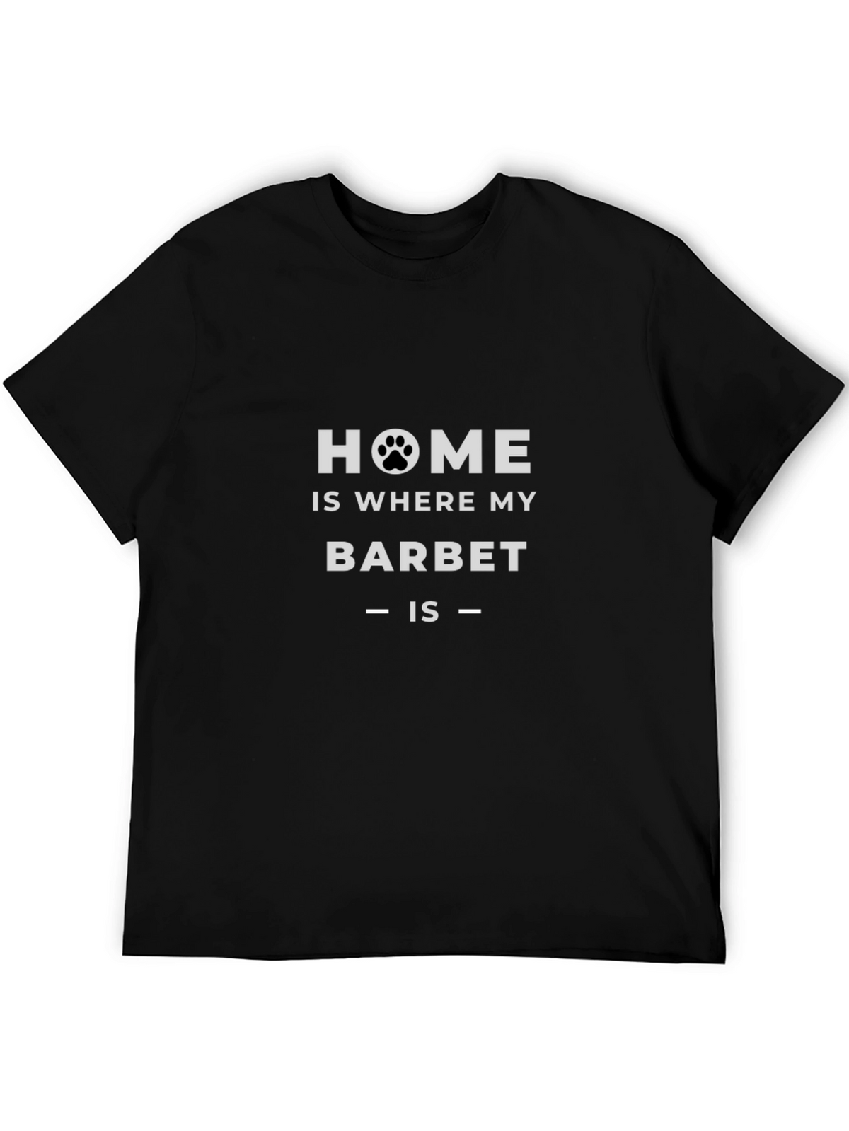 Home is Where My Barbet Is - Dog T-Shirt