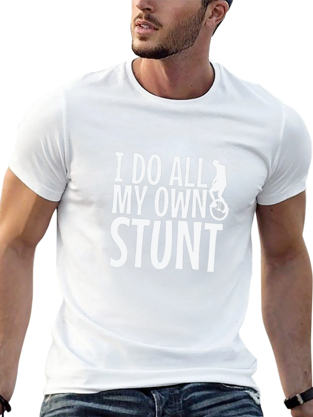 I Do All My Own Stunt T-Shirt