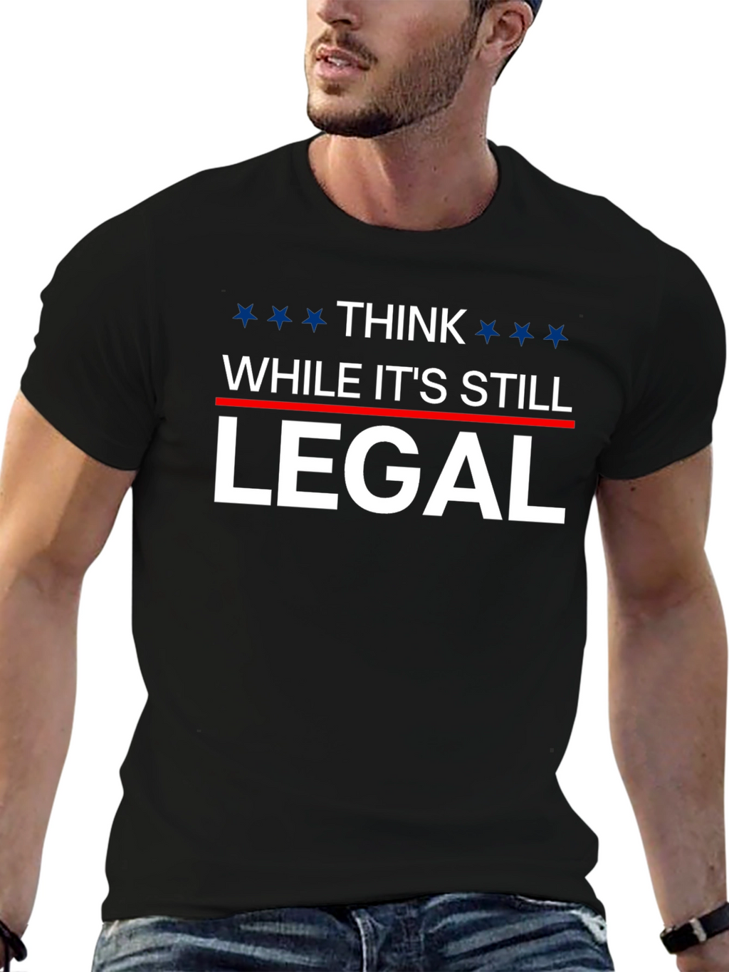 Think While Its Still Legal T-Shirt