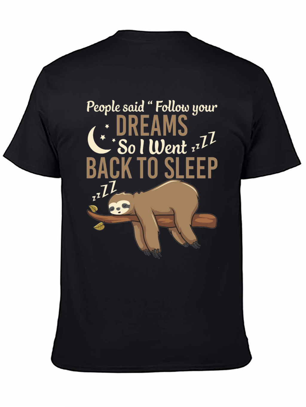 Funny Sloth Follow Your Dreams Graphic Tee