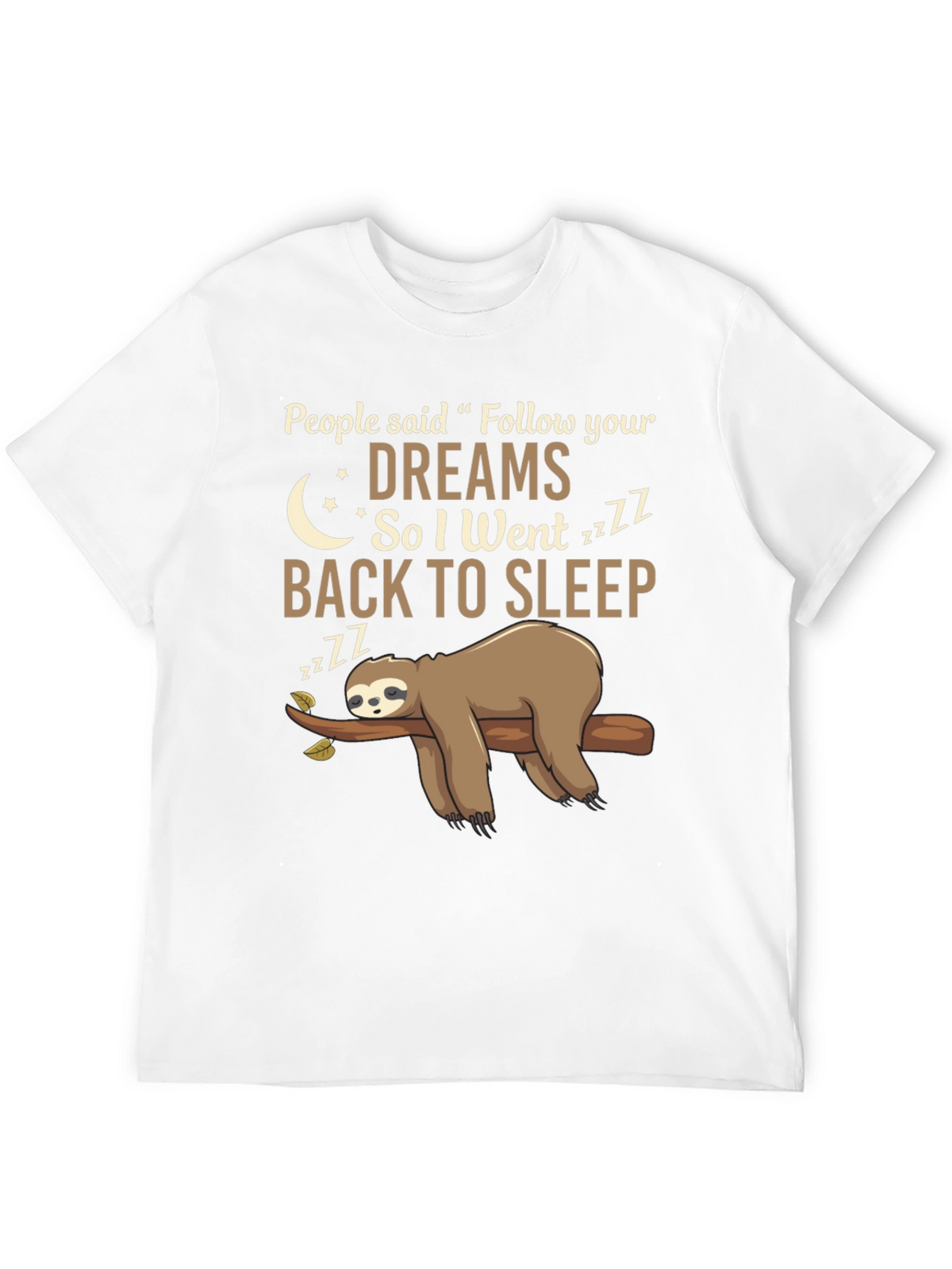 Funny Sloth Follow Your Dreams Graphic Tee