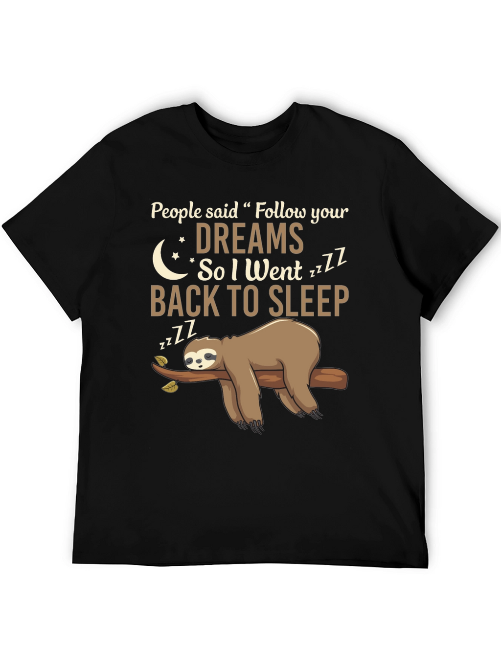 Funny Sloth Follow Your Dreams Graphic Tee