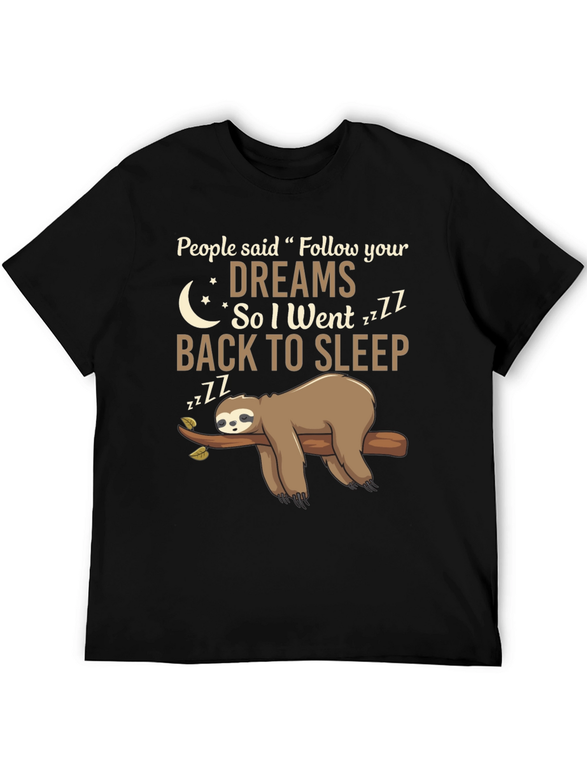 Funny Sloth Follow Your Dreams Graphic Tee