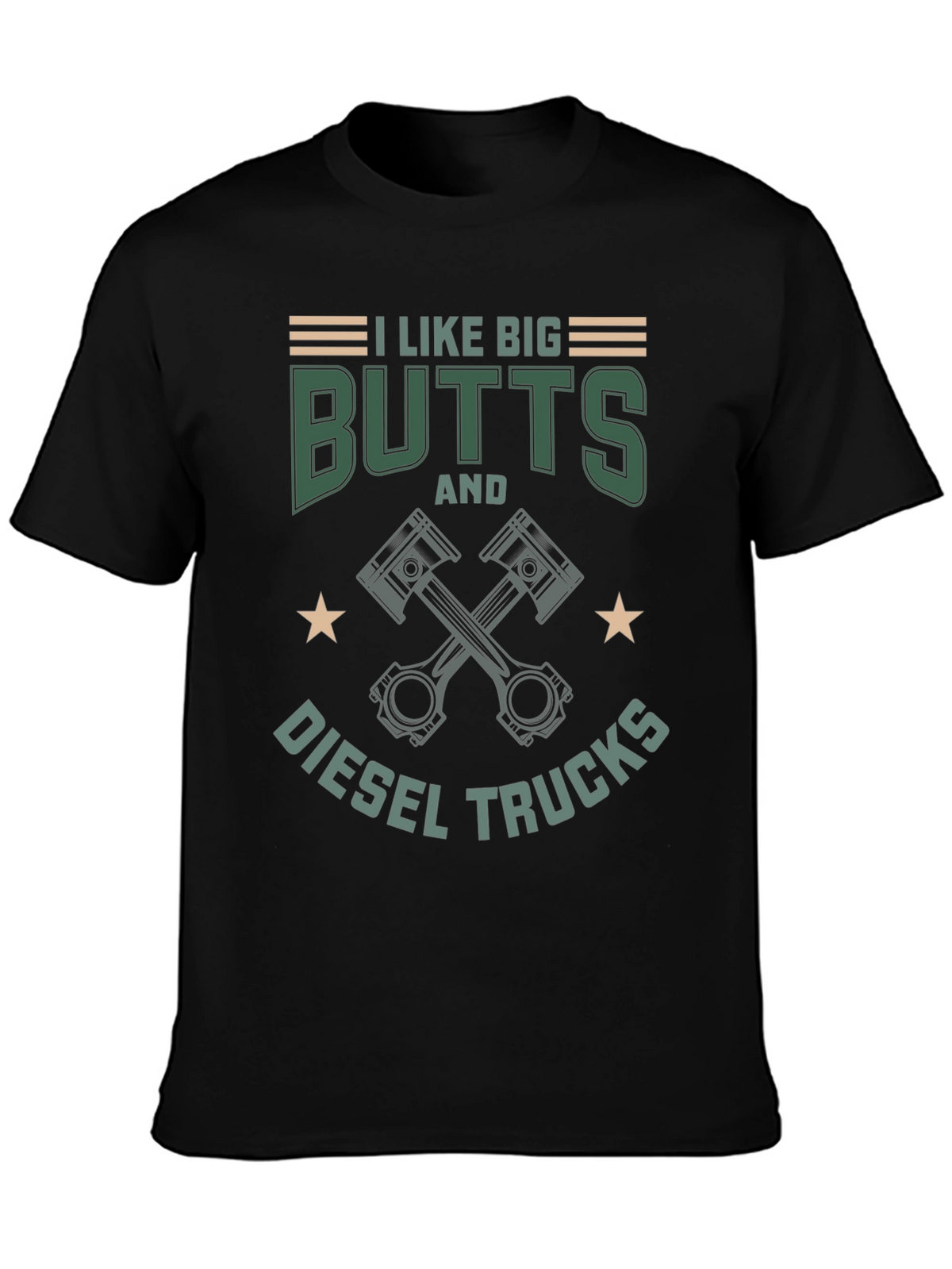 I Like Big Butts & Diesel Trucks Graphic T-Shirt