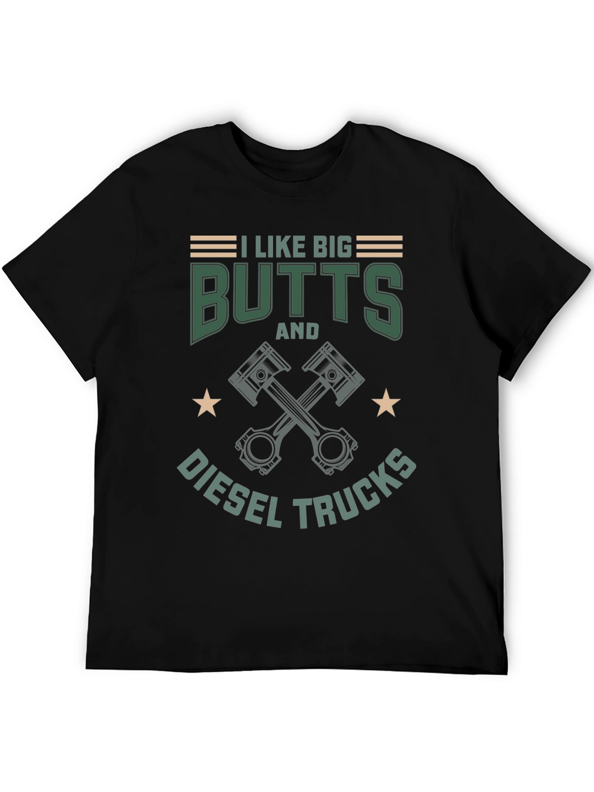 I Like Big Butts & Diesel Trucks Graphic T-Shirt