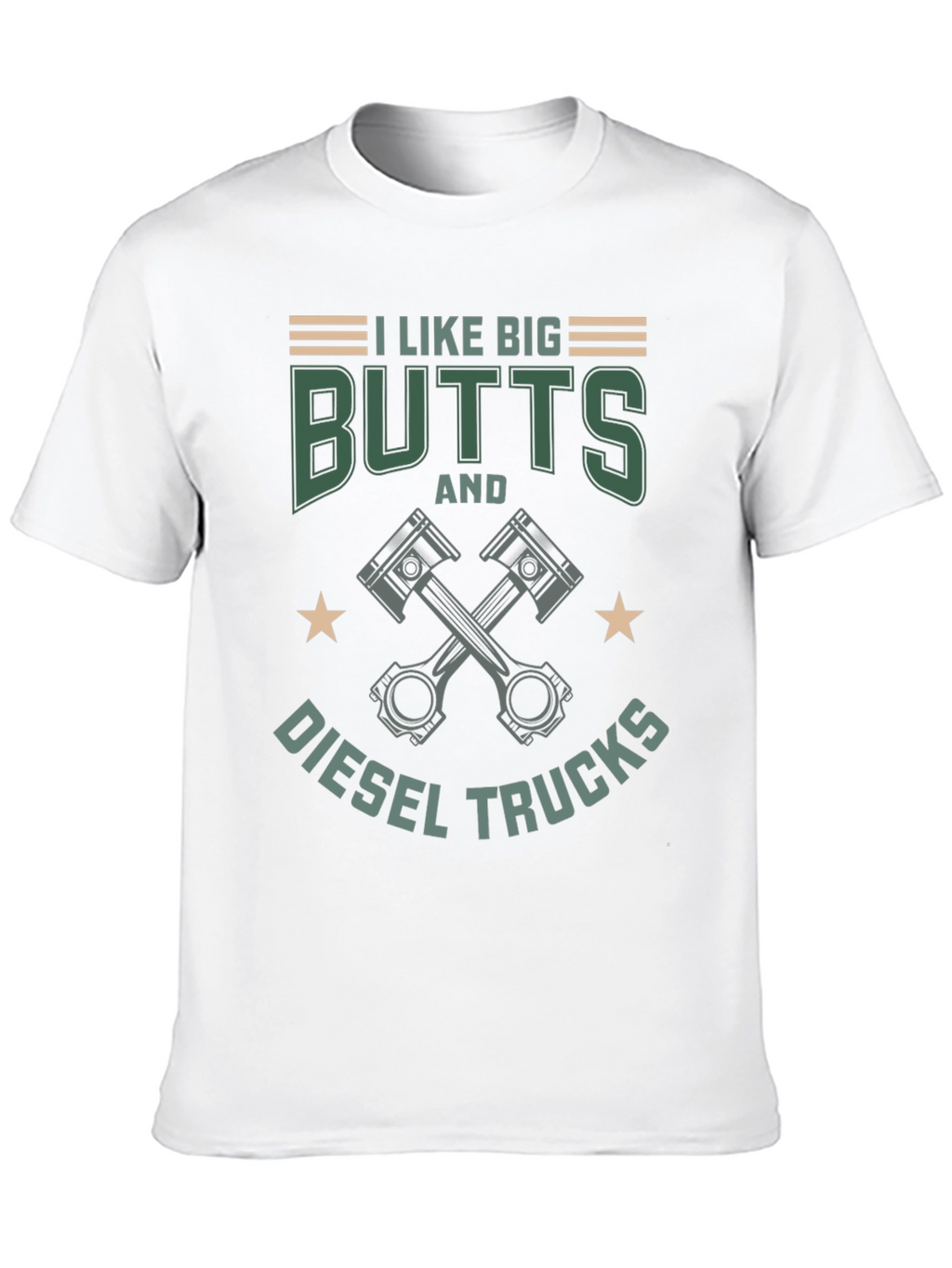 I Like Big Butts & Diesel Trucks Graphic T-Shirt