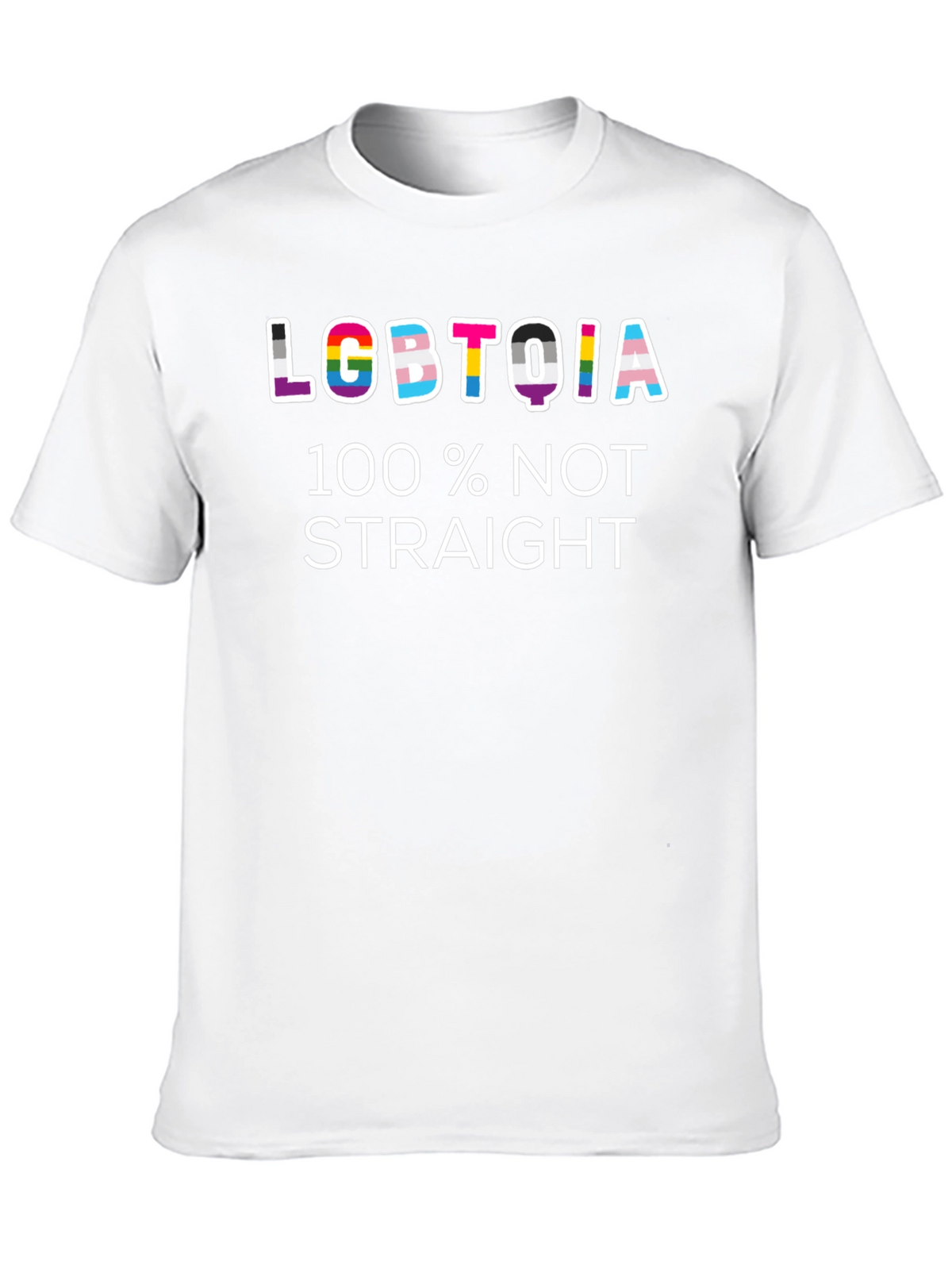 LGBTQIA 100% Not Straight T-Shirt