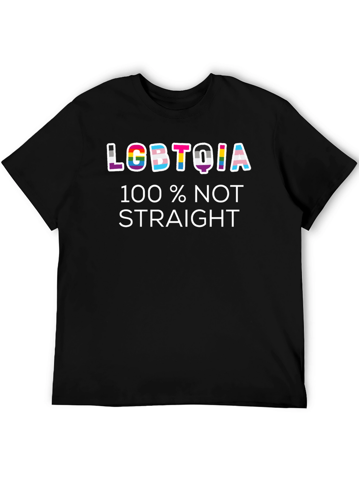 LGBTQIA 100% Not Straight T-Shirt