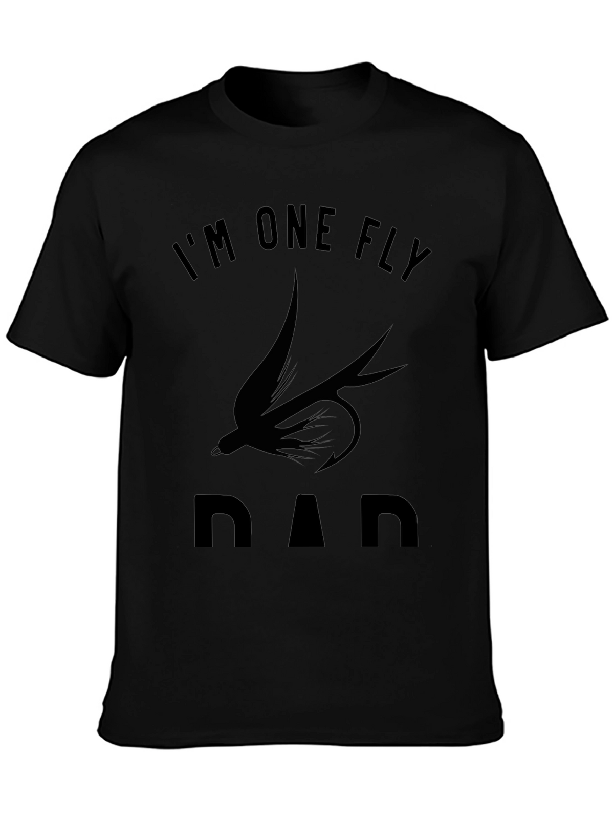 Im One Fly Dad T-Shirt Black Cotton Graphic Tee