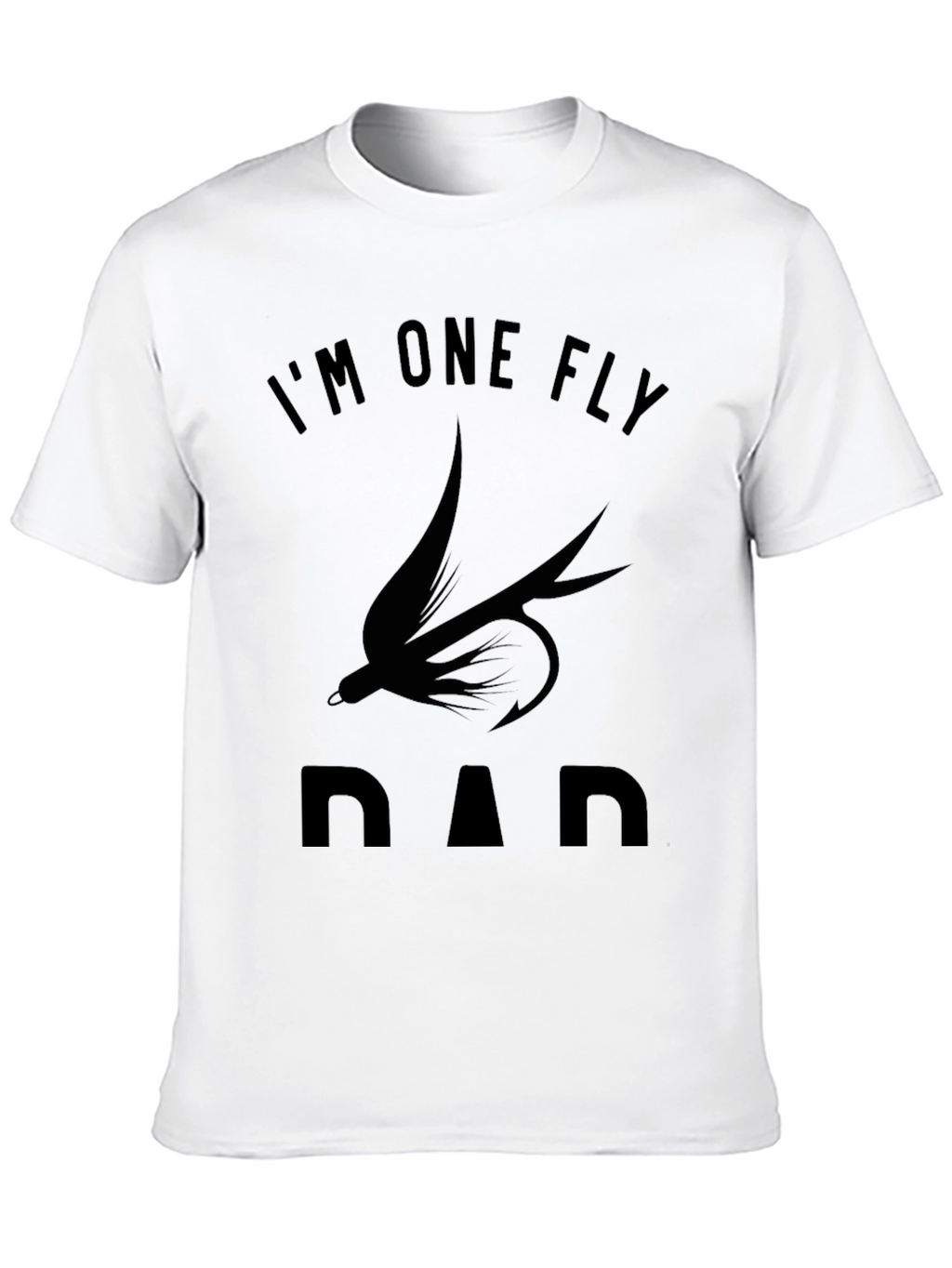 Im One Fly Dad T-Shirt Black Cotton Graphic Tee