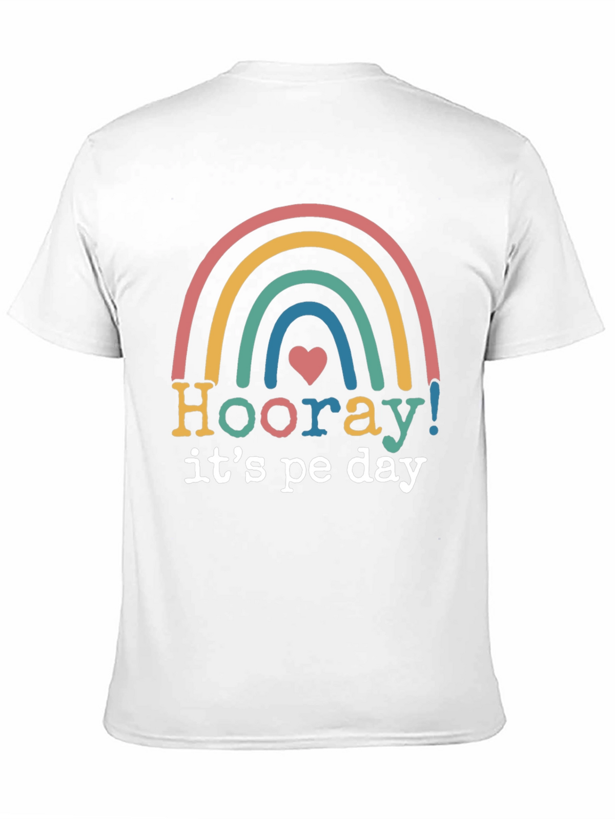 Hooray Its PE Day Rainbow Graphic Tee