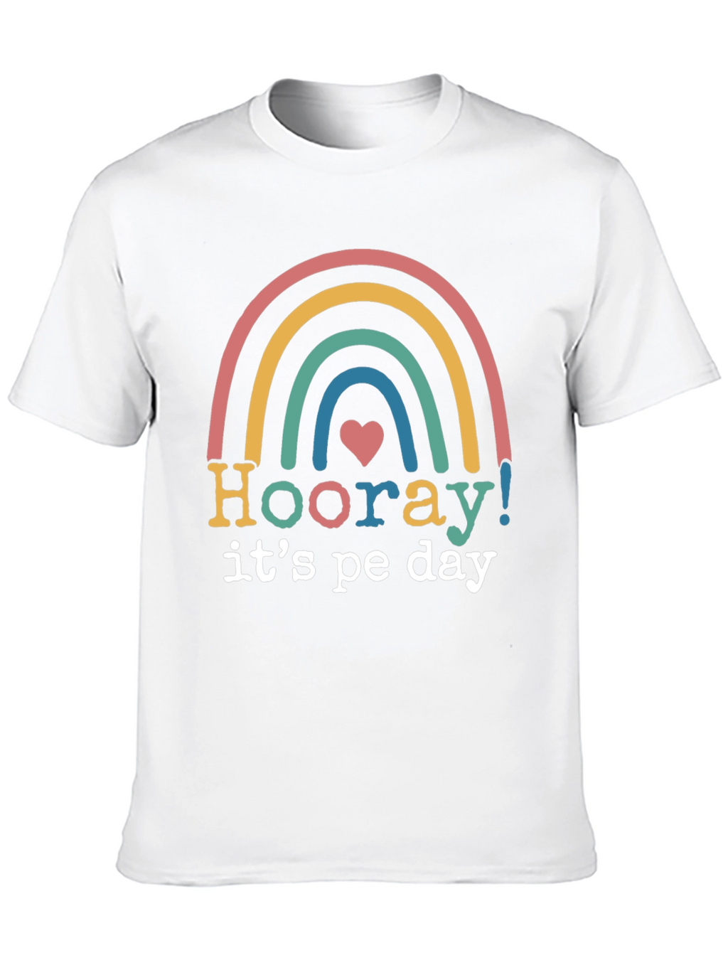 Hooray Its PE Day Rainbow Graphic Tee