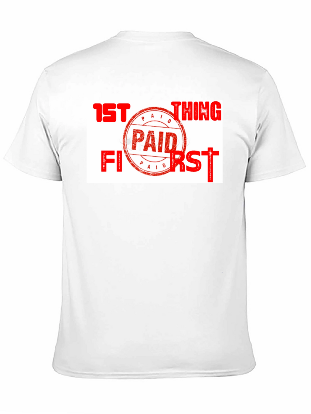 Paid First T-Shirt - Funny Slogan Tee