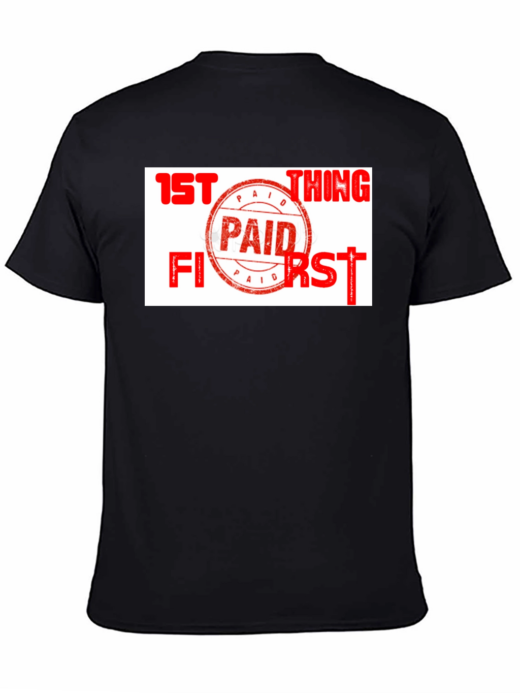 Paid First T-Shirt - Funny Slogan Tee