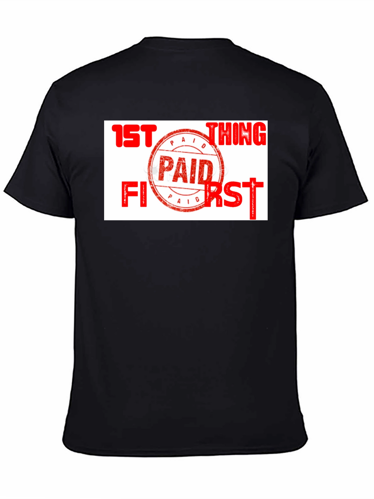 Paid First T-Shirt - Funny Slogan Tee