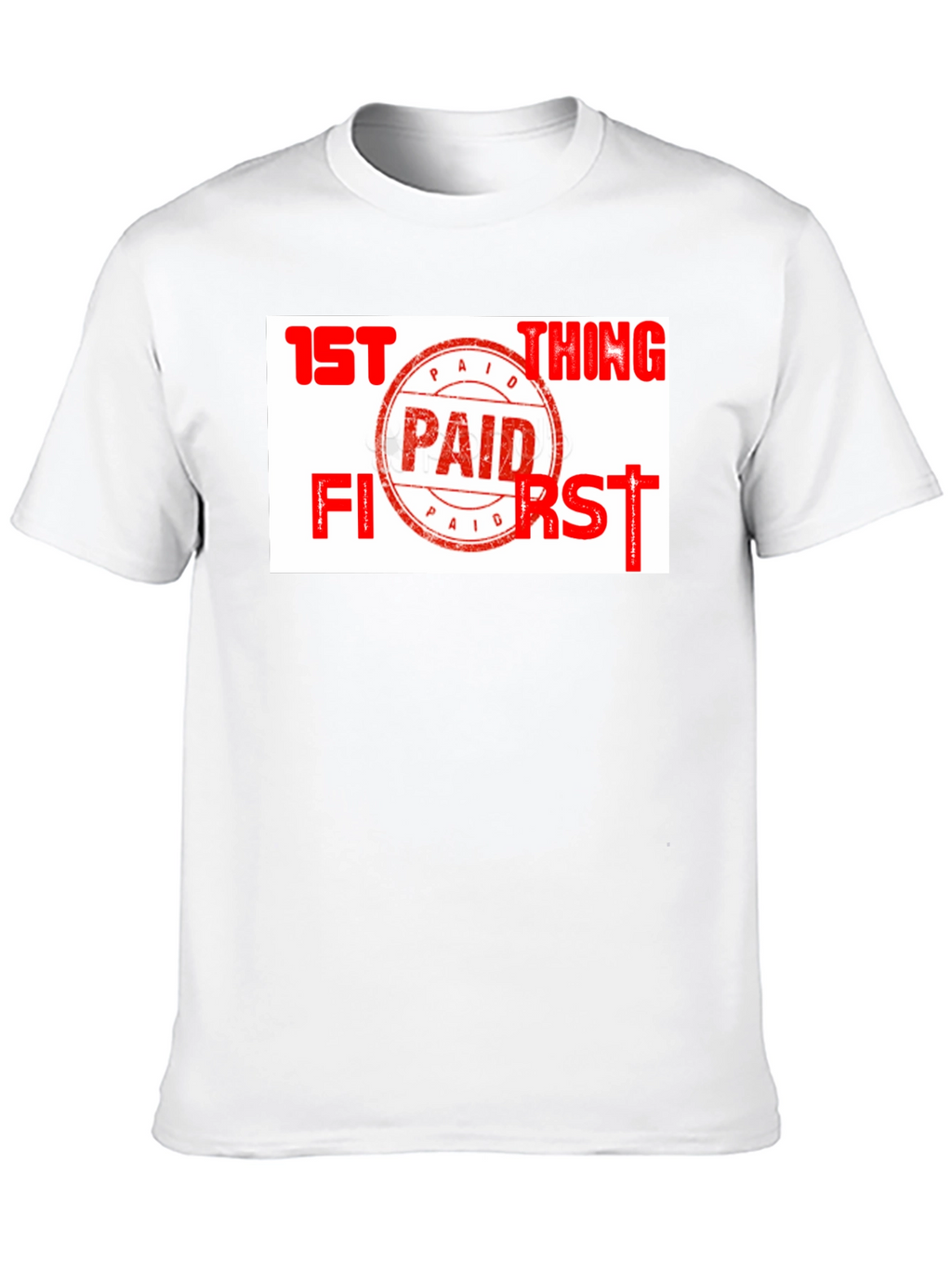 Paid First T-Shirt - Funny Slogan Tee
