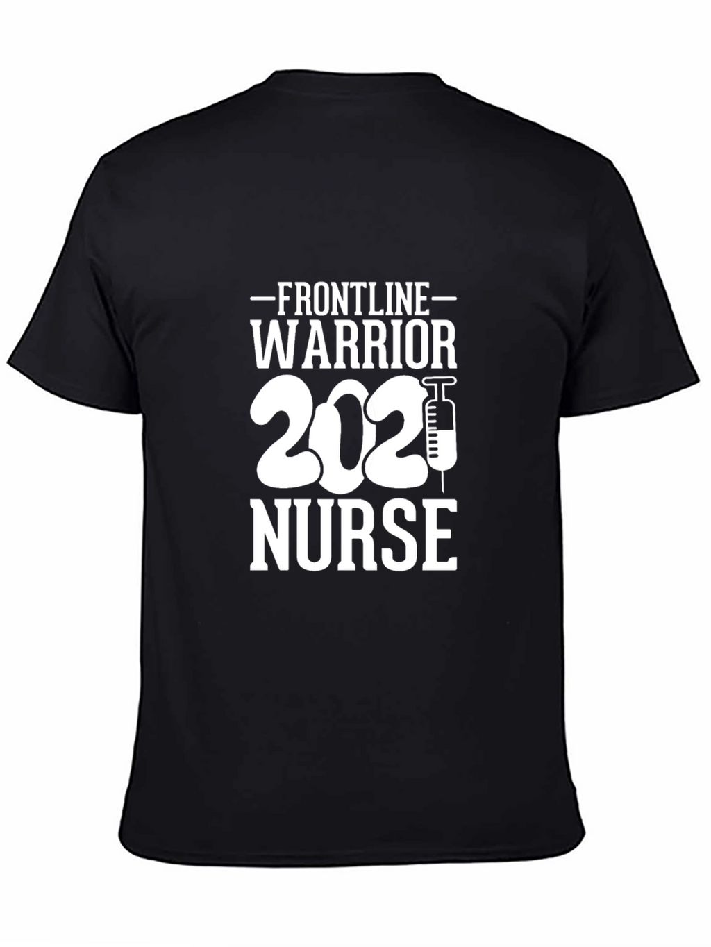Frontline Warrior Nurse 2021 T-Shirt