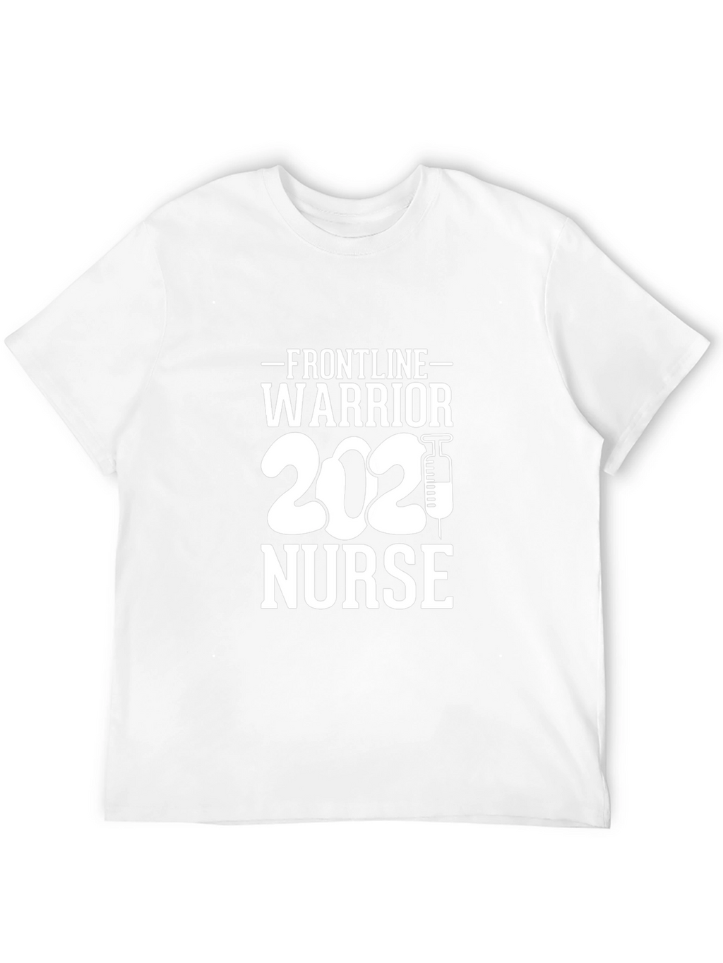 Frontline Warrior Nurse 2021 T-Shirt