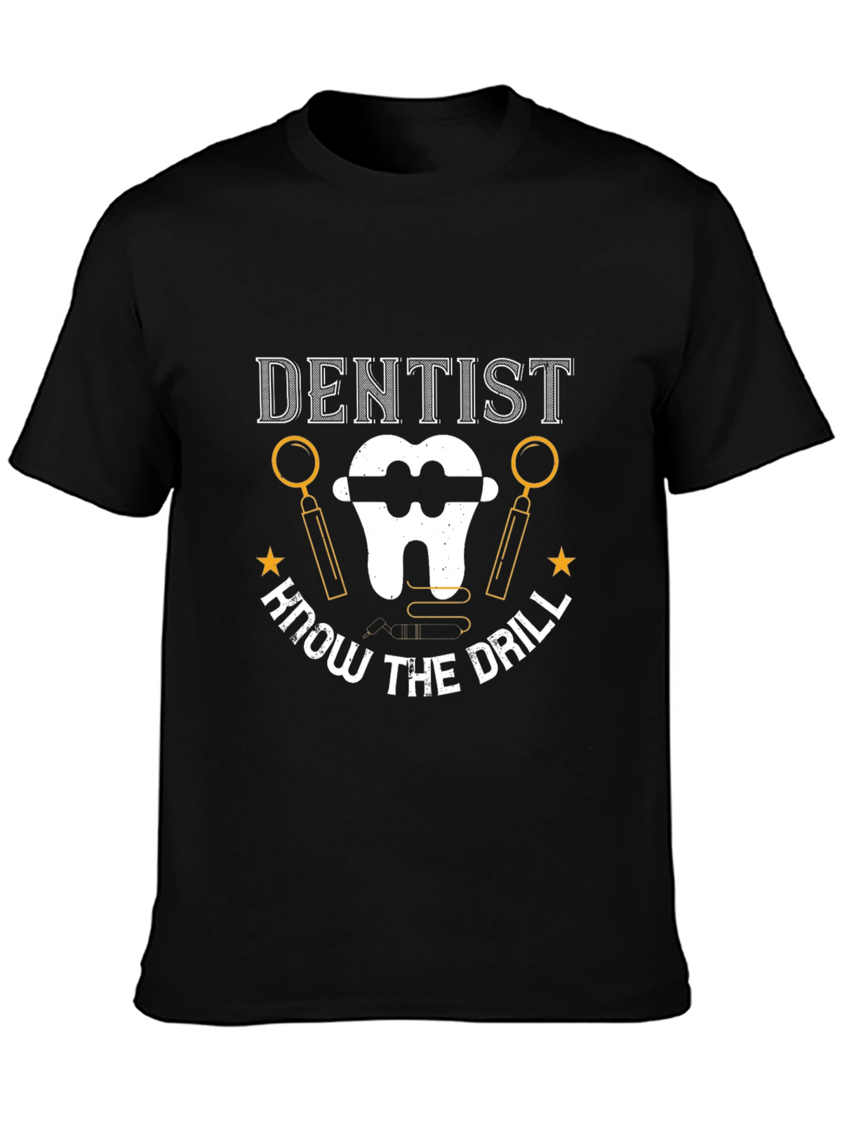 Dentist Know The Drill Black T-Shirt