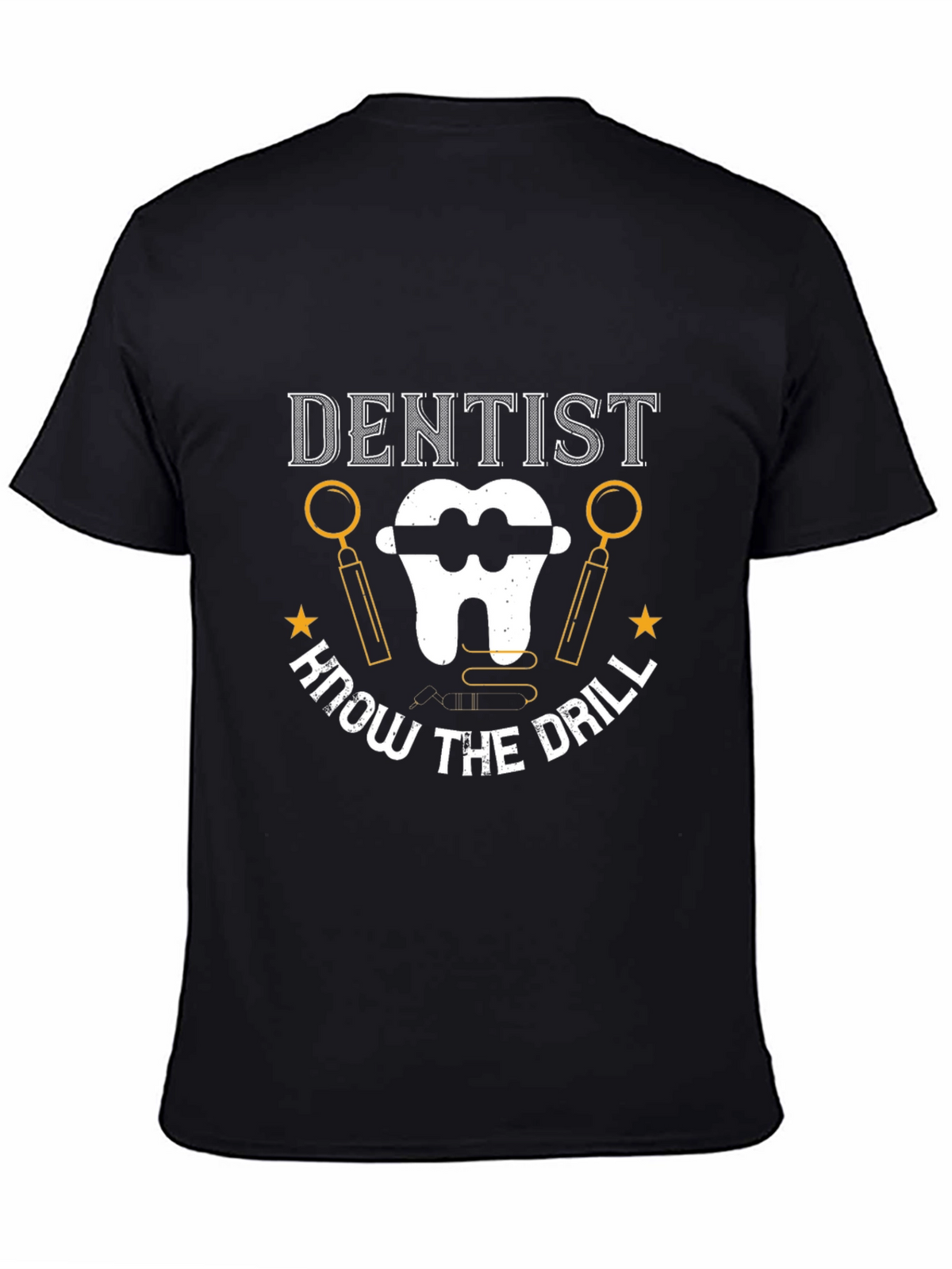 Dentist Know The Drill Black T-Shirt