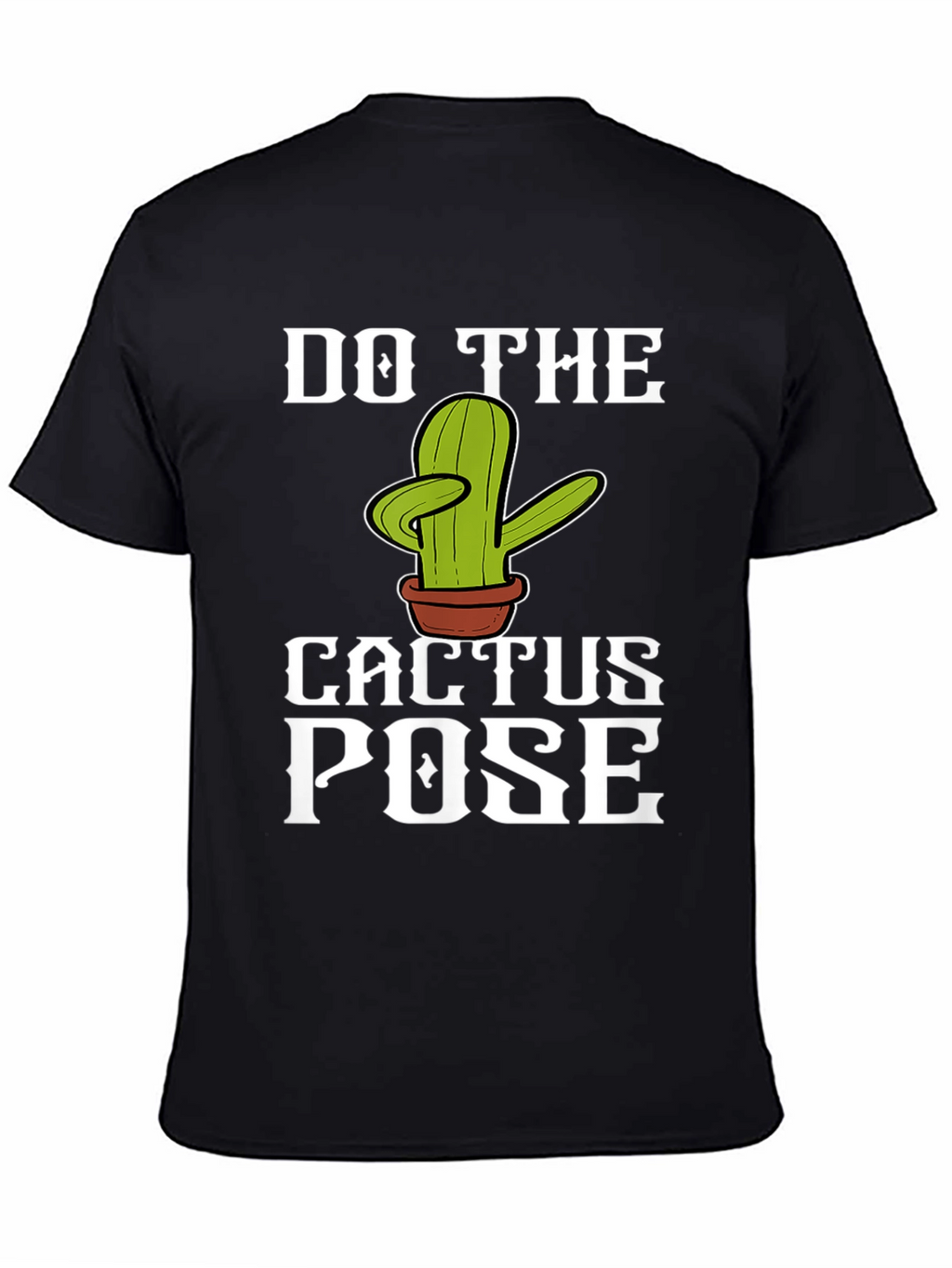 Do The Cactus Pose Graphic T-Shirt