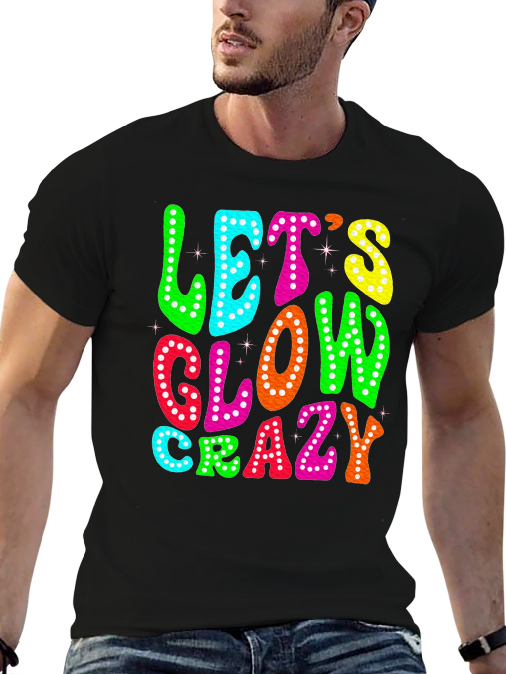 Lets Glow Crazy T-Shirt