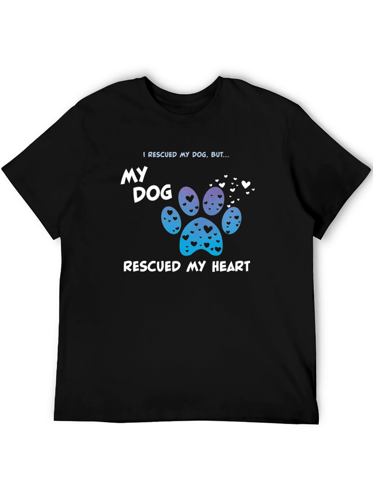 Rescued My Dog T-Shirt