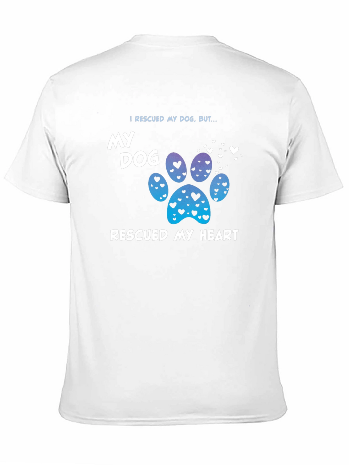 Rescued My Dog T-Shirt