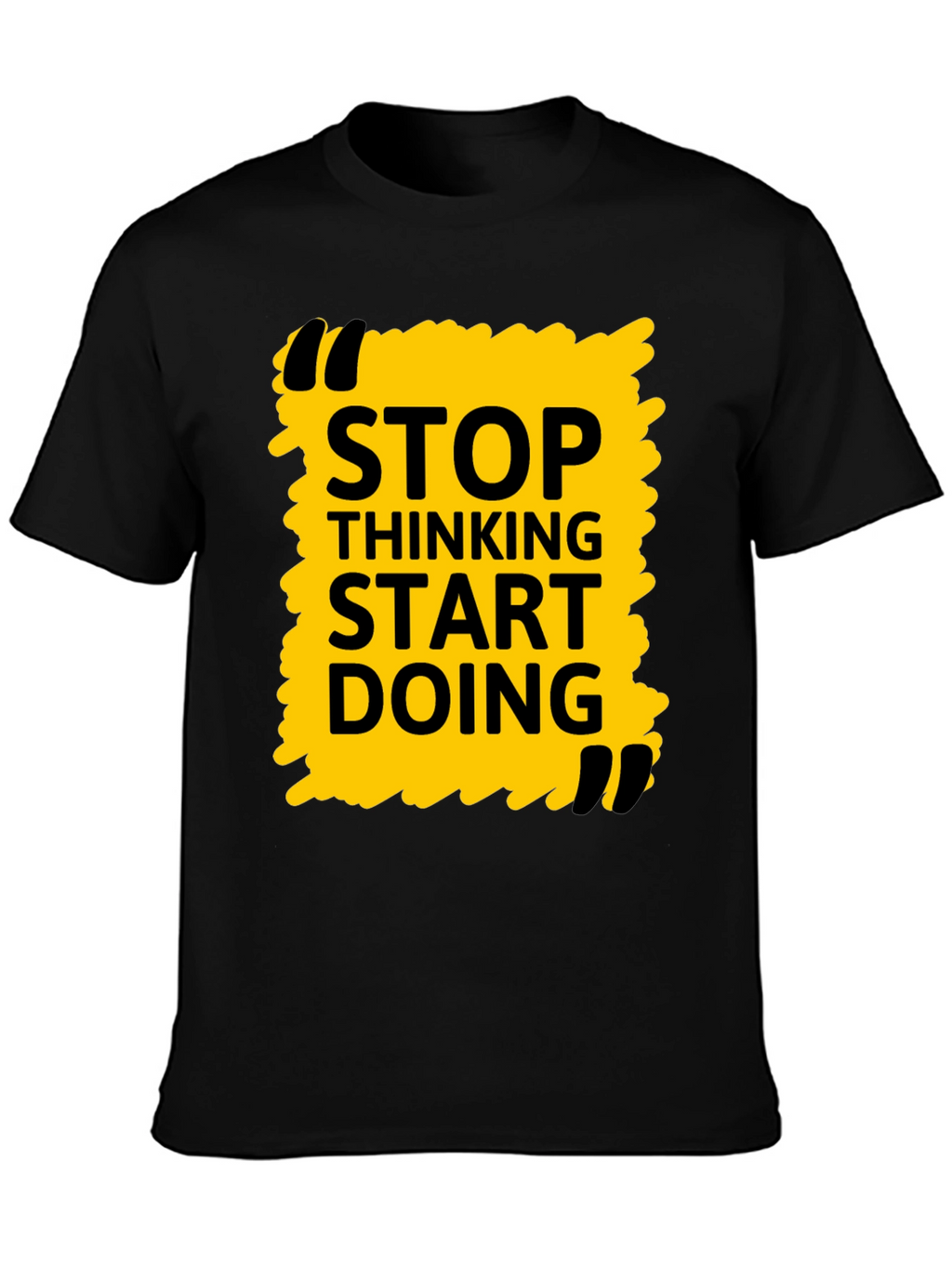 Stop Thinking Start Doing Black Graphic Tee