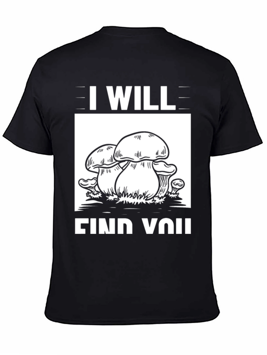 I Will Find You Mushroom Graphic Tee - Black