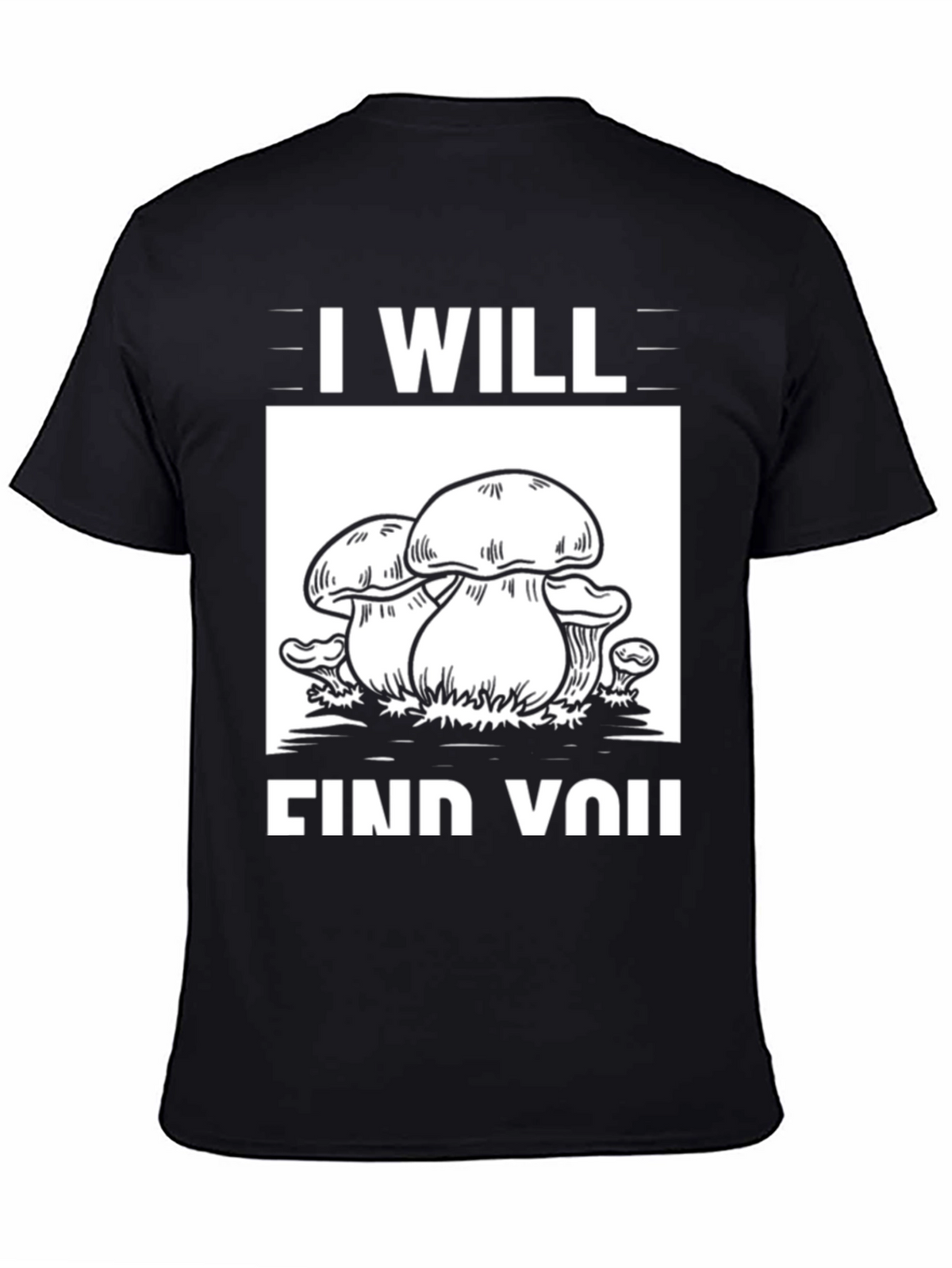 I Will Find You Mushroom Graphic Tee - Black