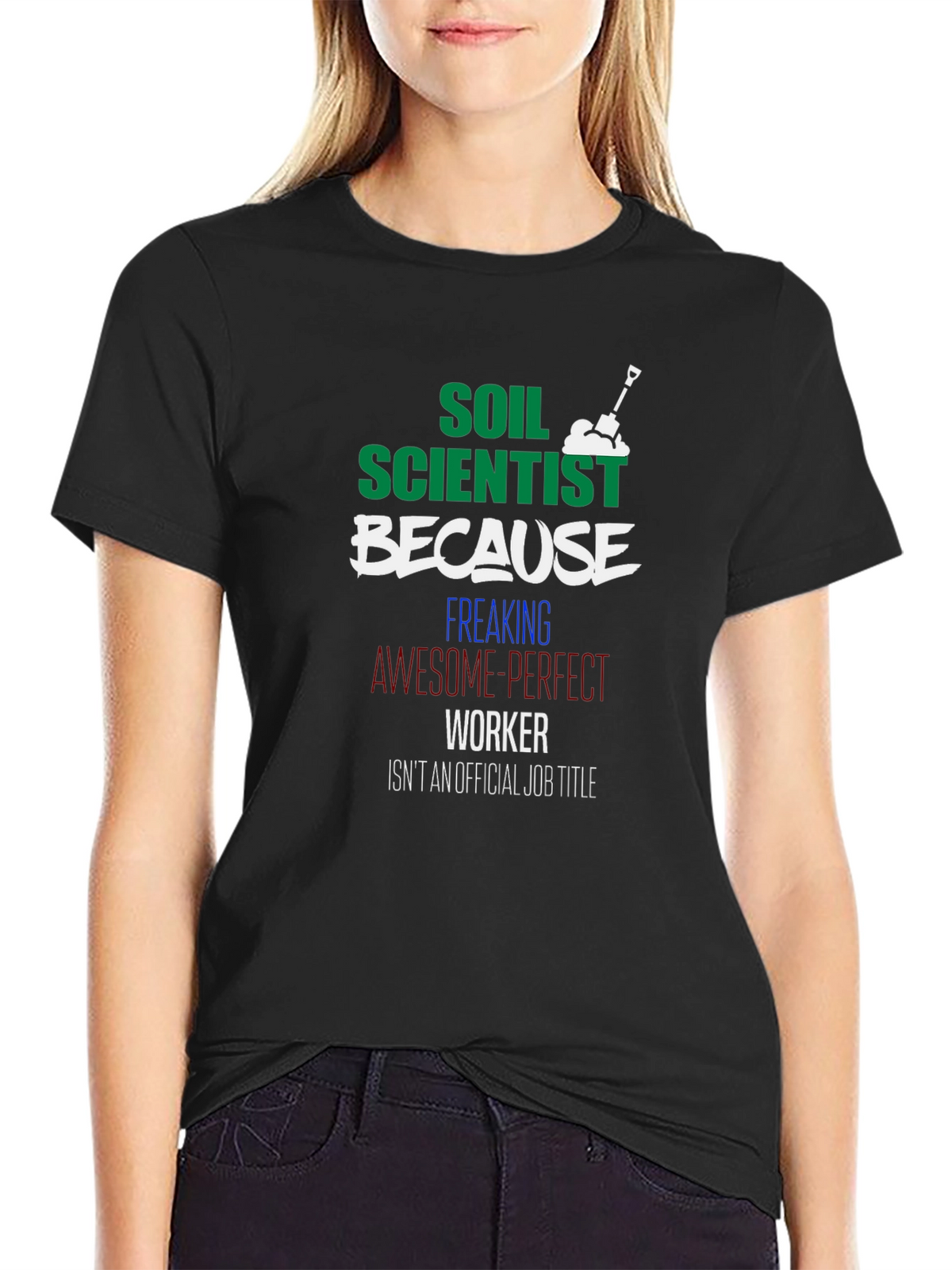 Soil Scientist Funny Graphic Tee