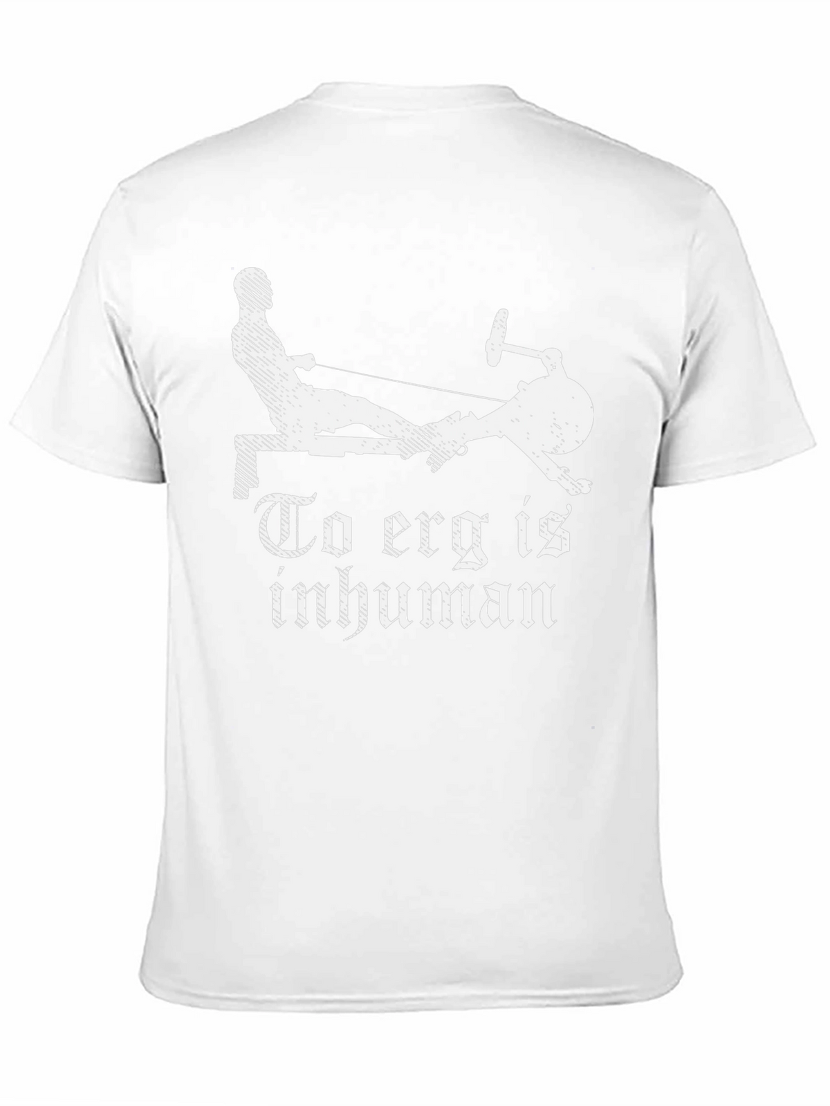 Erg is Inhuman T-Shirt - Rowing Workout Tee