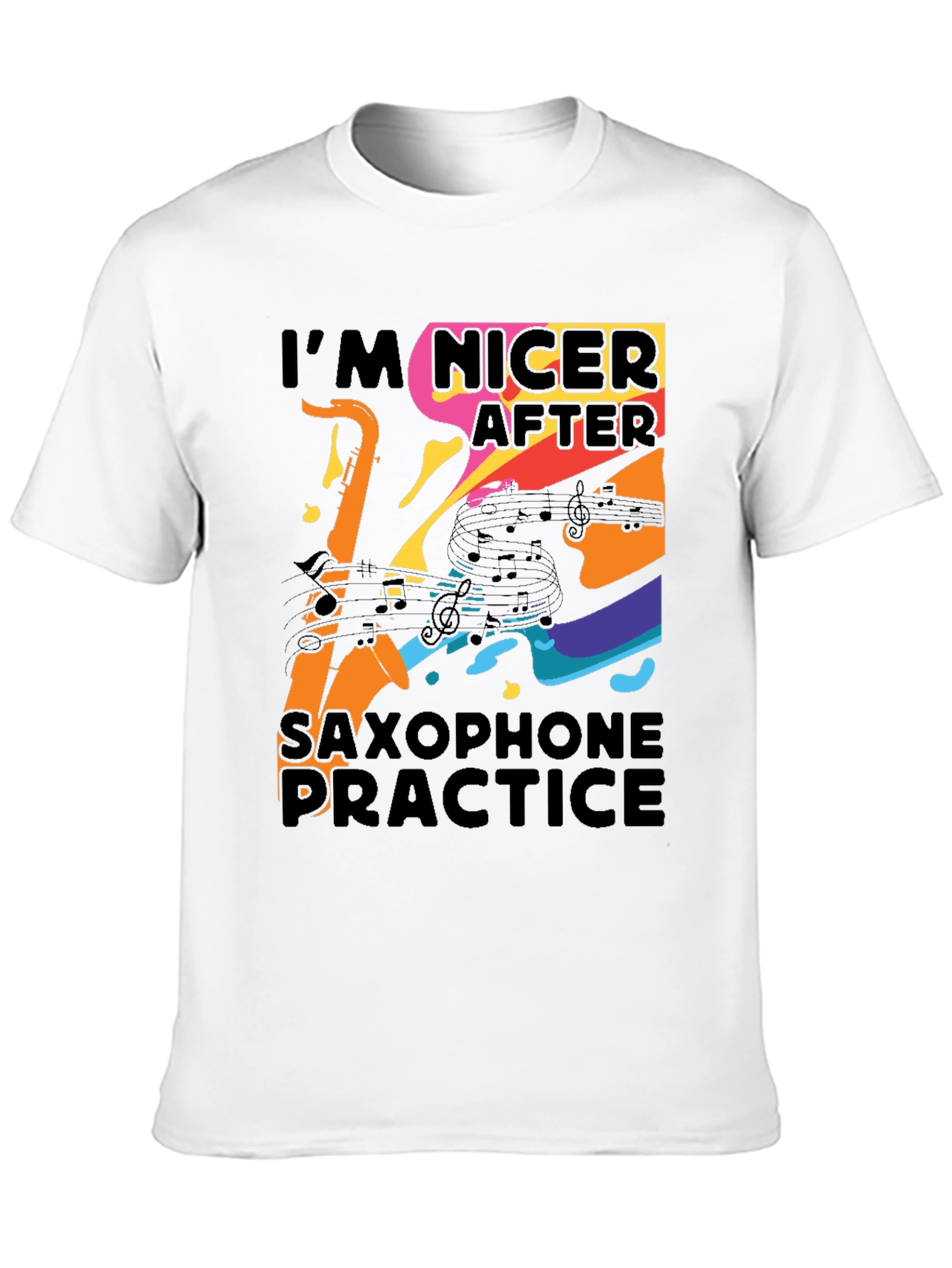 Im Nicer After Saxophone Practice T-Shirt